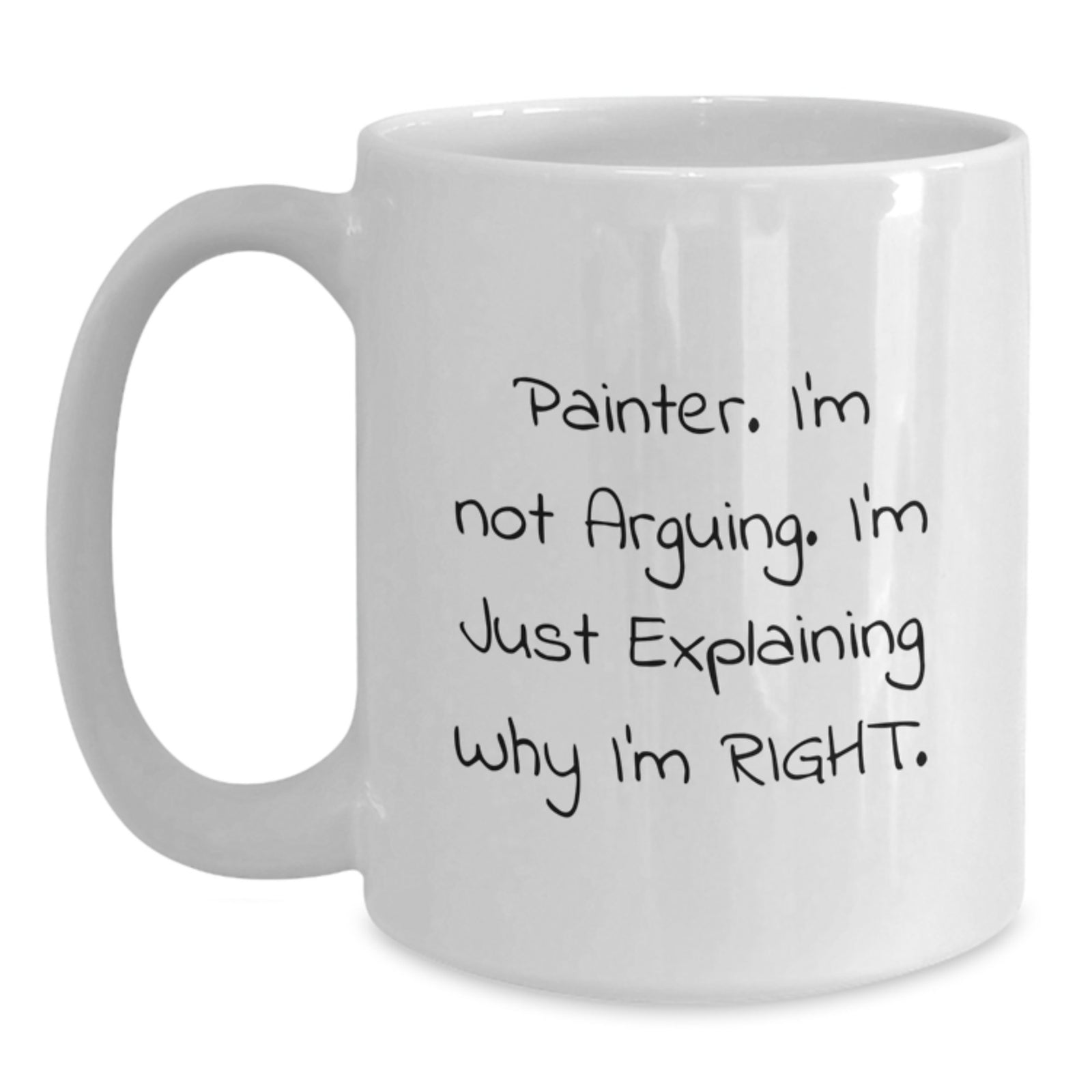 Funny Artist Quotes Painter White Coffee Mug for Valentine's Gifts from Men to Friends - Main