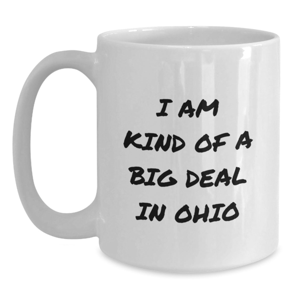 Funny Ohio Gifts for Friends from Ohio - I Am Kind Of A Prime Selection Ohio White Coffee Mug, White Ceramic Mugs for Men, Women, Christmas Unique Gifts - Main