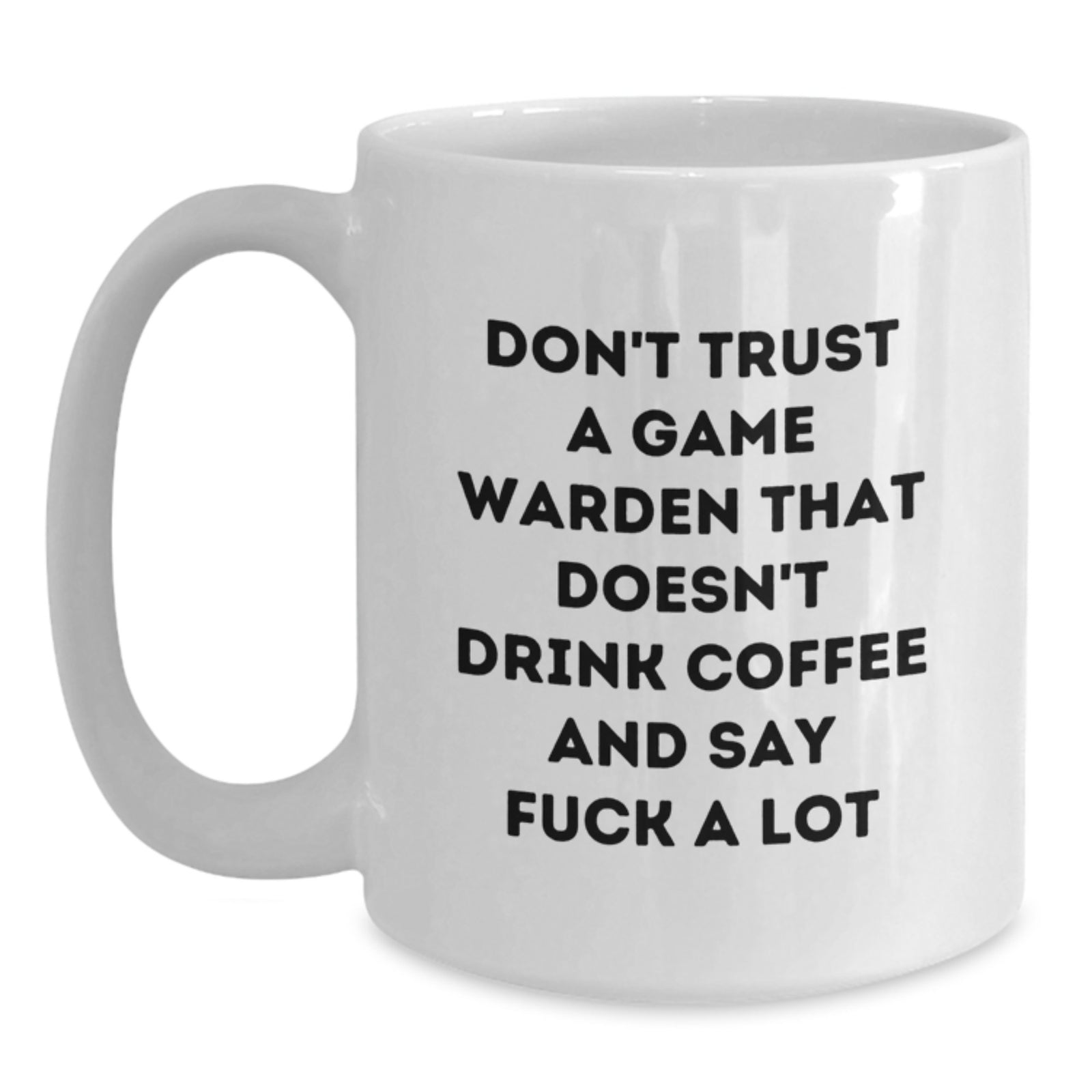 Funny Game Warden Humor Coffee Mug Gifts from Men to Friends - Main