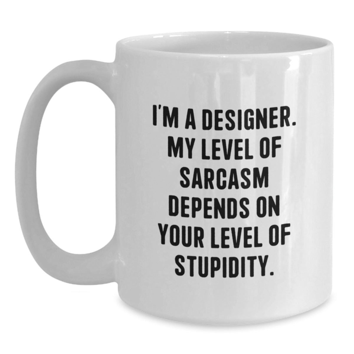 Designer Coffee Mug Gift for Him - Sarcastic Quote Keepsake - Main