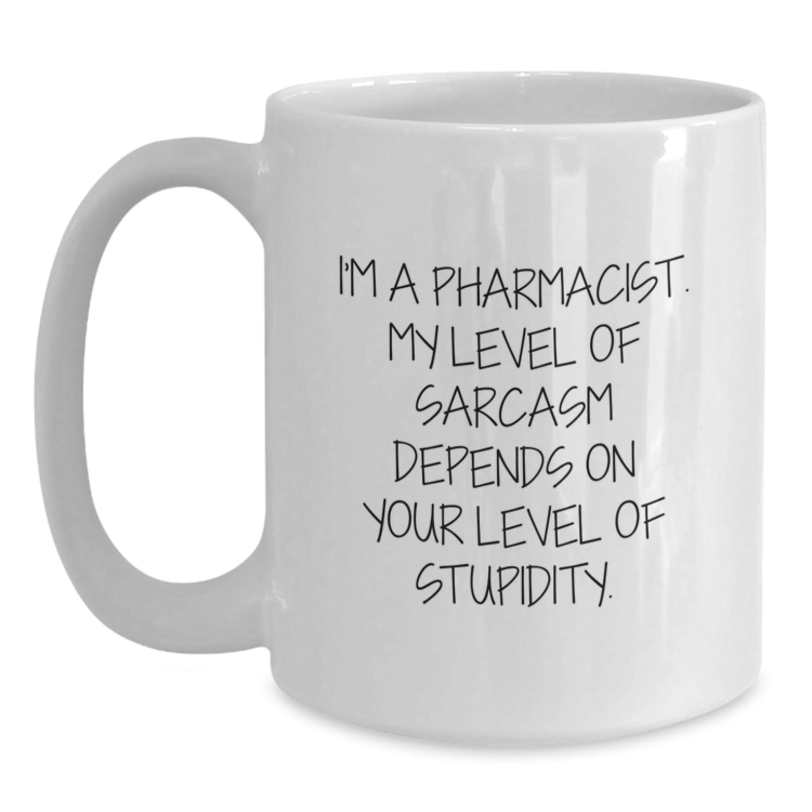 Funny Pharmacist Gifts from Friends, White Coffee Mug - Valentine's Unique Present for Pharmacist - Main