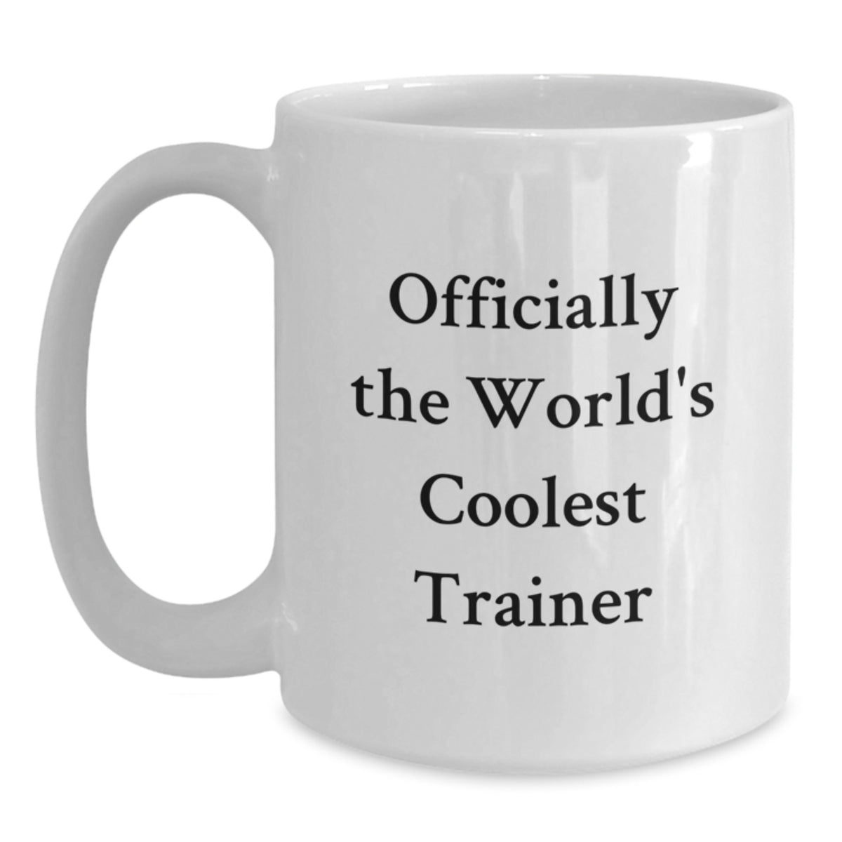 Funny Trainer Gifts from Friends for Men - Officially The World's Coolest Trainer White Coffee Mug, Graduation Unique Gifts - Main