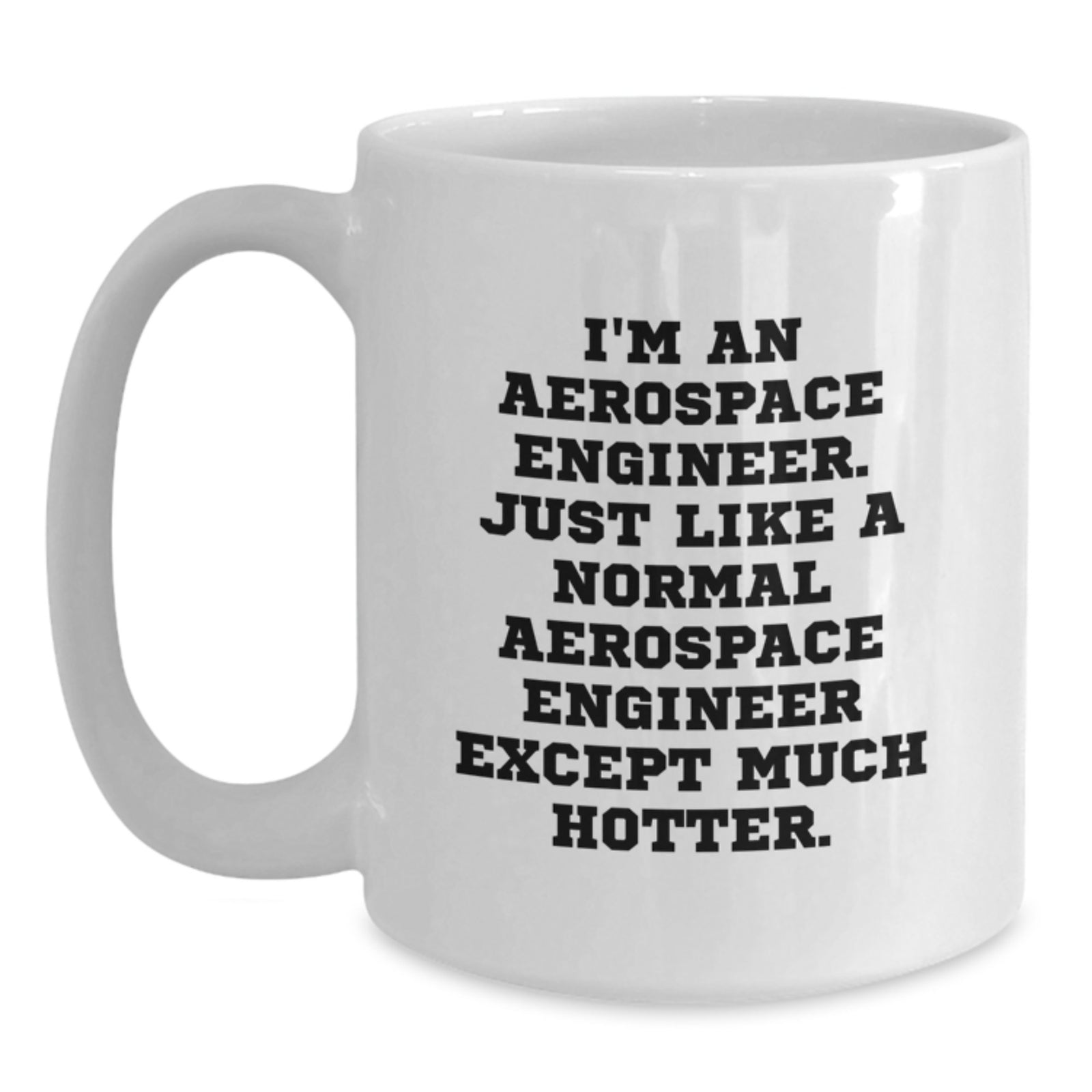 Aerospace Engineer Funny Coffee Mug Gifts from Friends for Christmas Unique - Main