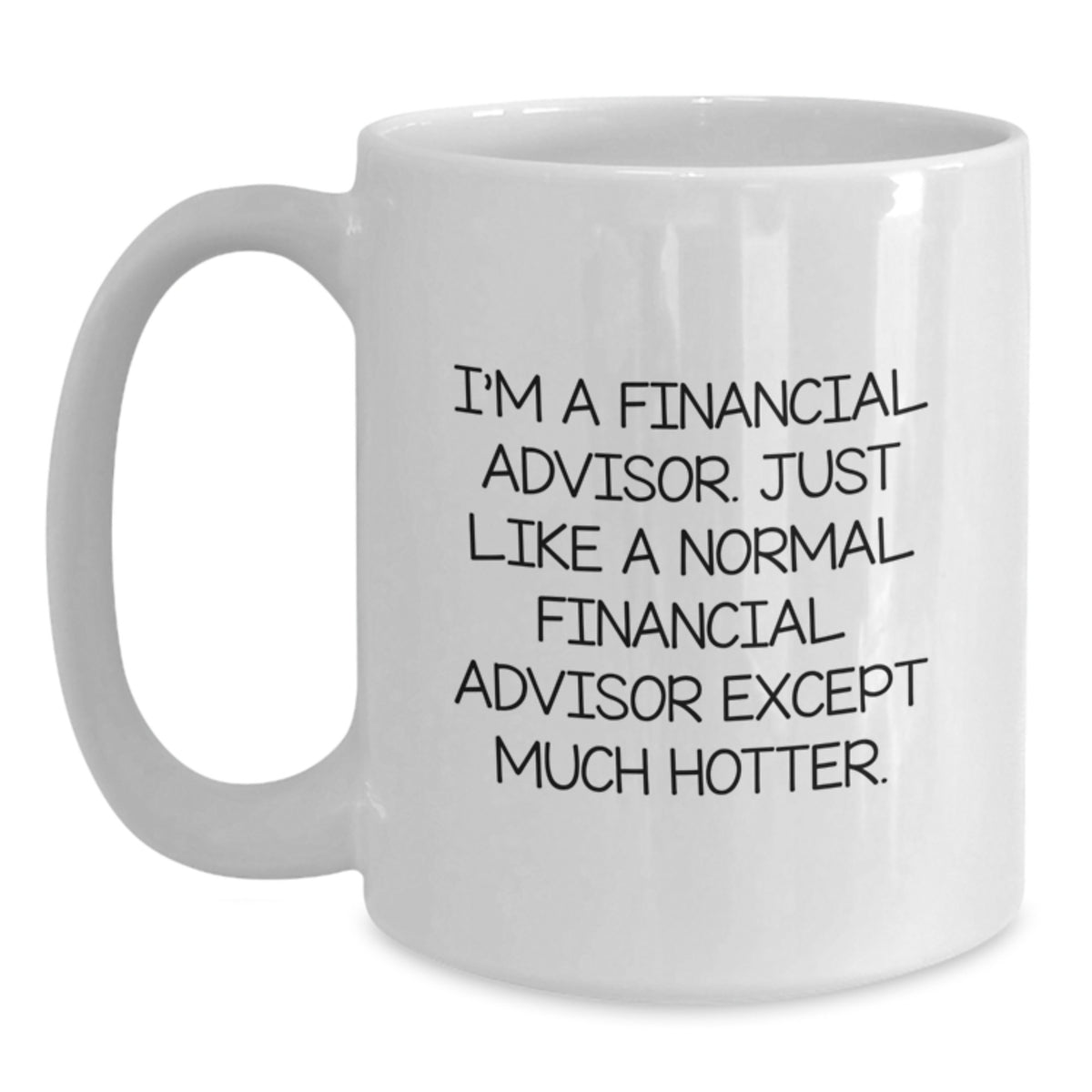 Funny Financial Advisor White Coffee Mug Gifts from Friends for Christmas - Main