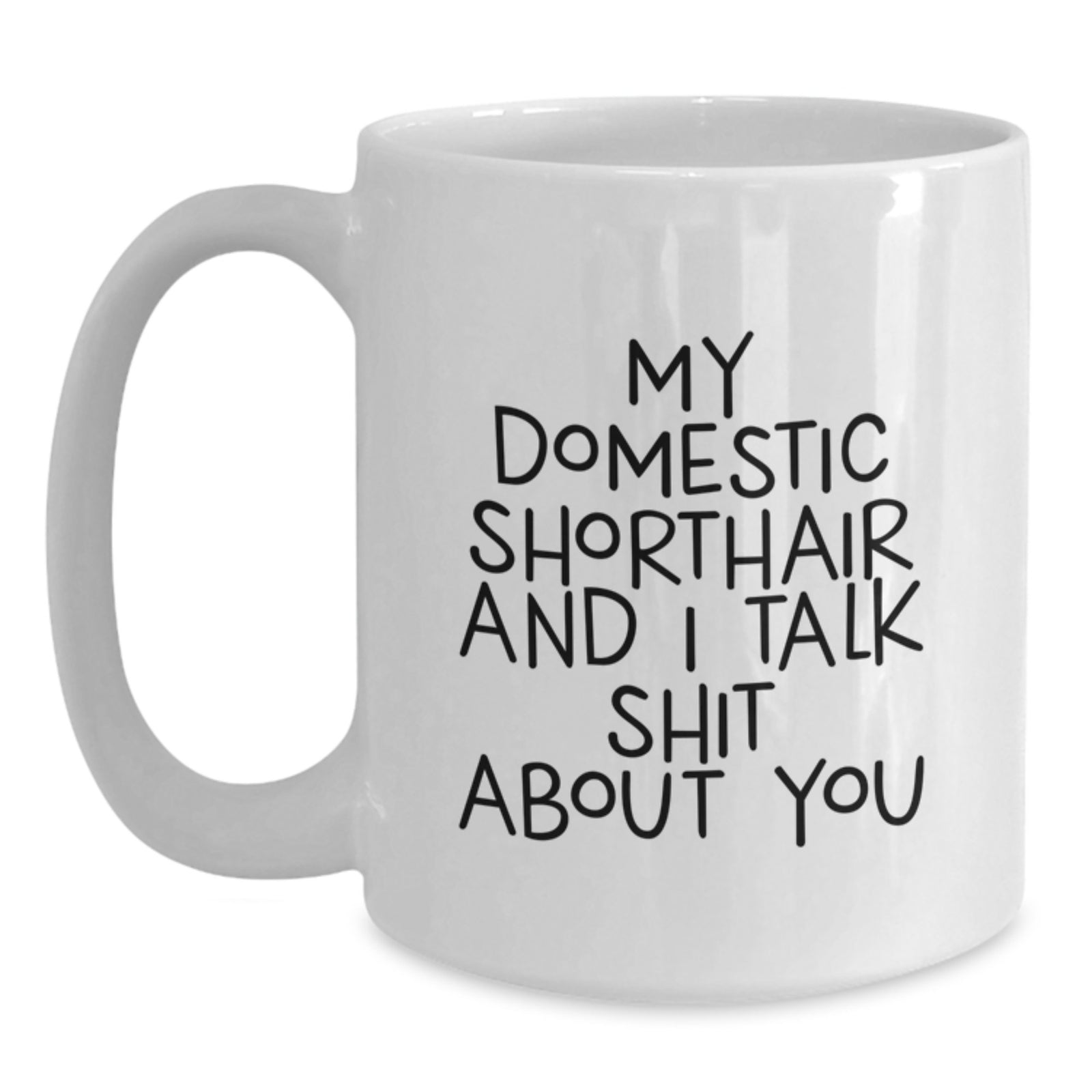 Domestic Shorthair Cat Lover's Funny White Coffee Mug Gifts from Friends and Family on Valentine's - Main