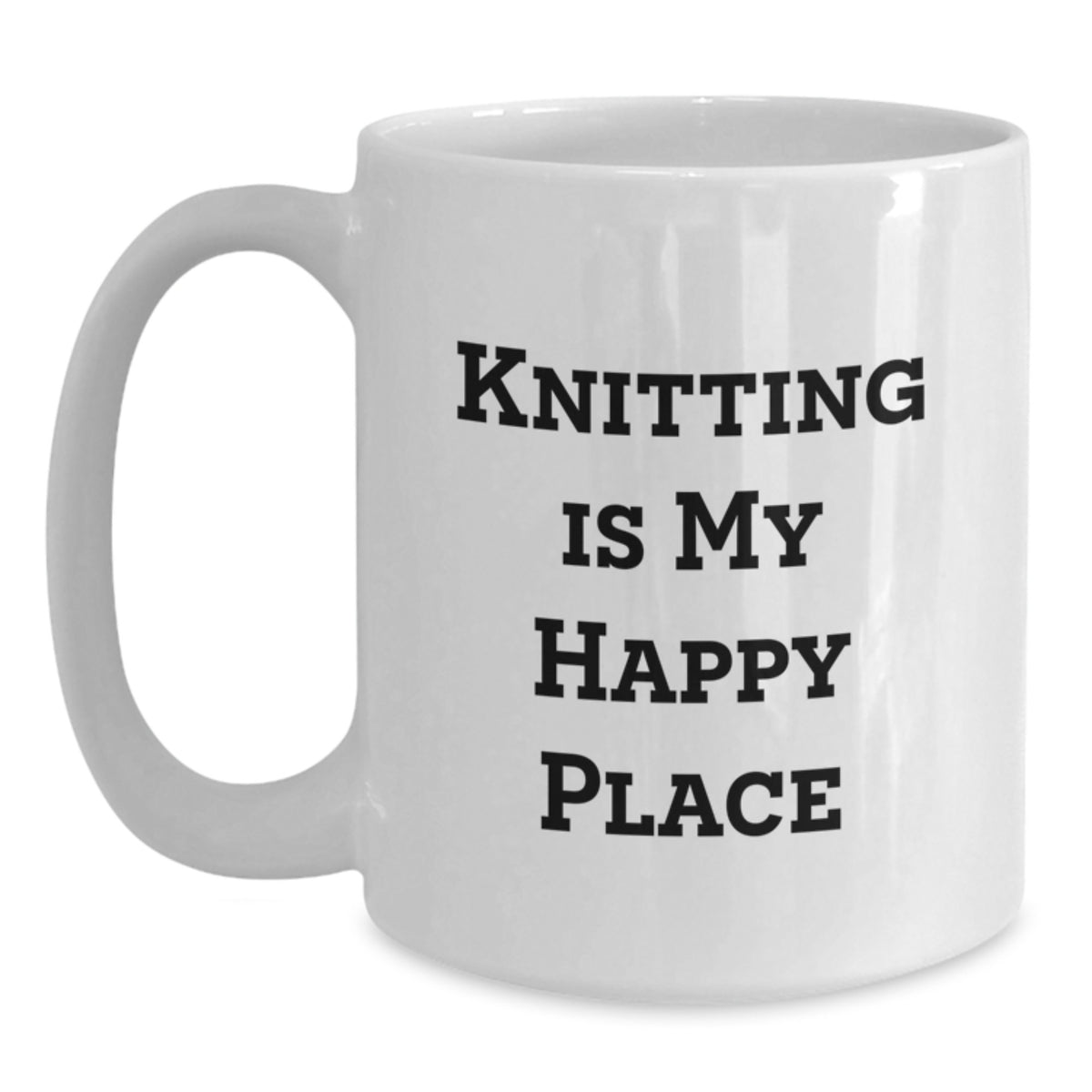 Funny Knitting Quotes Gifts from Men to Women Friends on Mother's Day, Unique White Coffee Mug, Ceramic, Microwave and Dishwasher Safe - Main