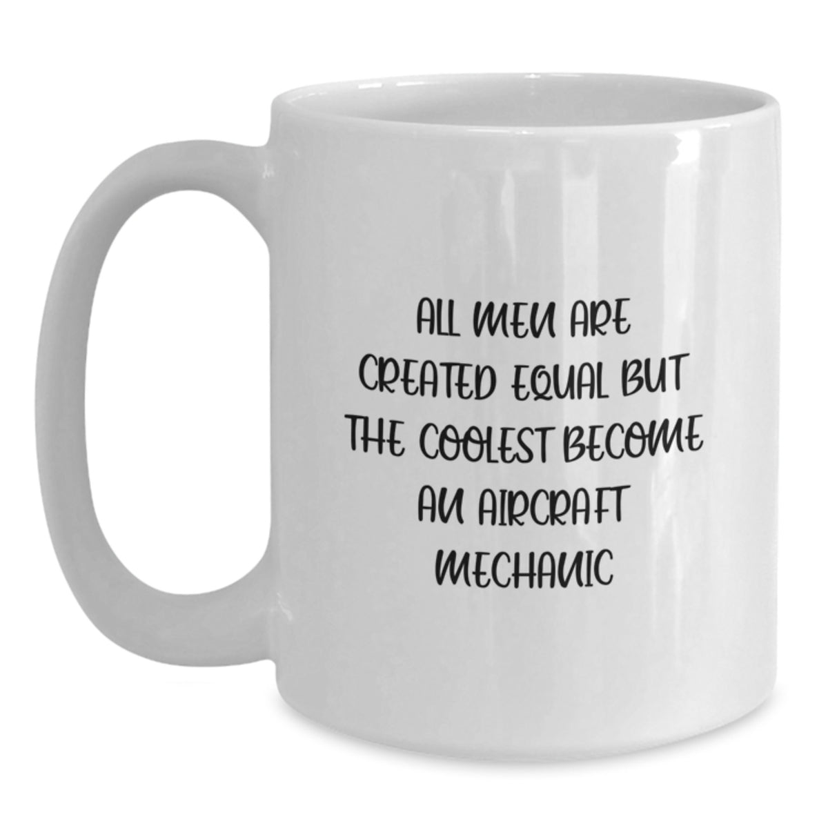 Aircraft Mechanic Gifts, Funny Inspirational Quote Mug, White Coffee Mug for Men, Gifts from Friends and Family for Graduation - Main