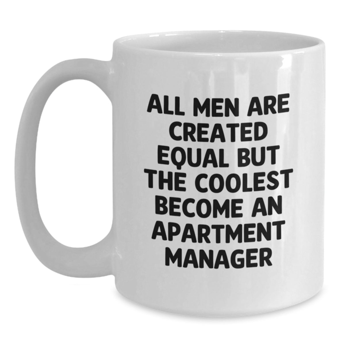 Funny Apartment Manager Quote White Coffee Mugs Gifts from Men to Apartment Manager on Birthday, White Coffee Mug for Apartment Manager, Apartment Manager Humor - Main