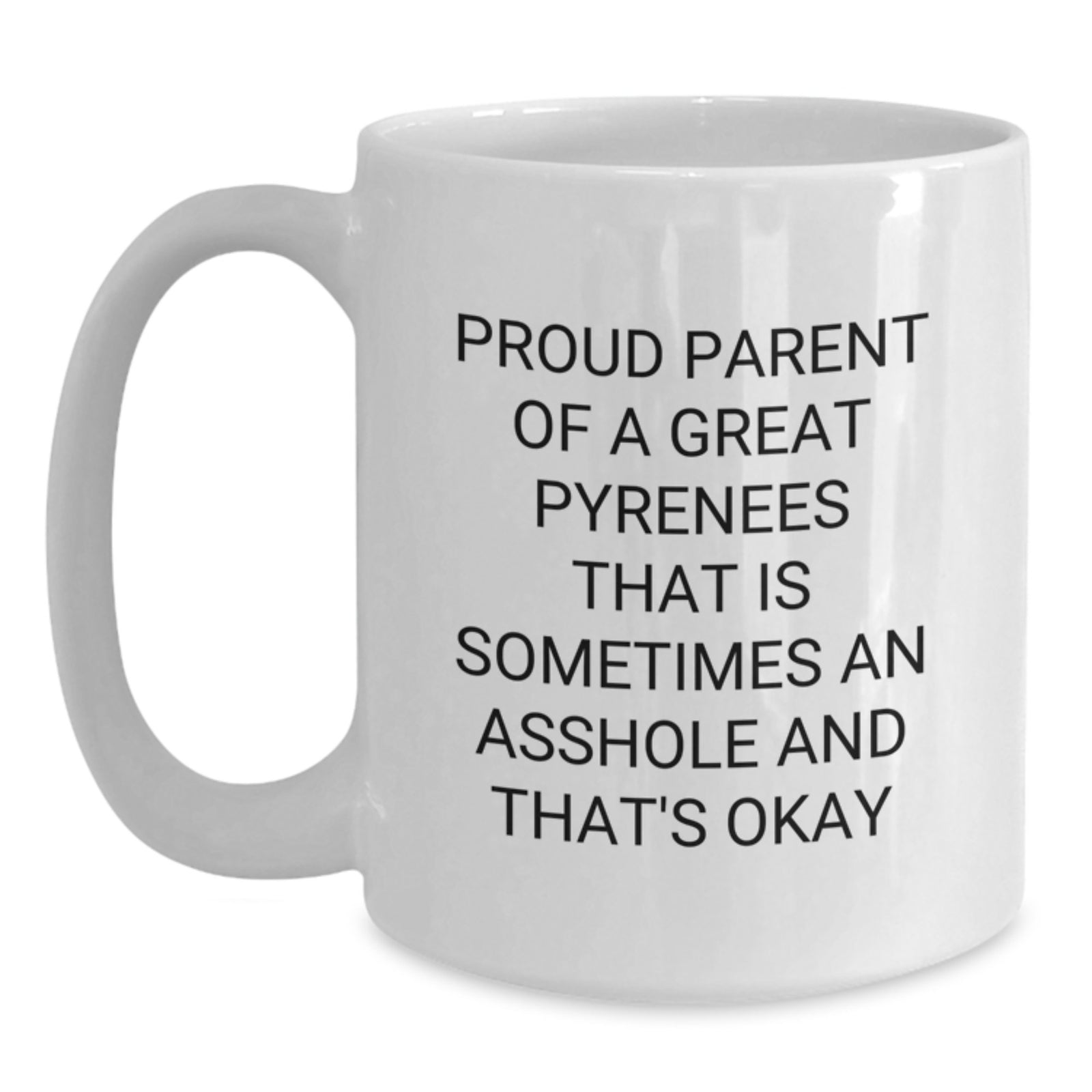 Funny Great Pyrenees Dog Gifts from Friends, Family, or Coworkers for Graduation Unique - Proud Parent Quote on White Coffee Mug - Main