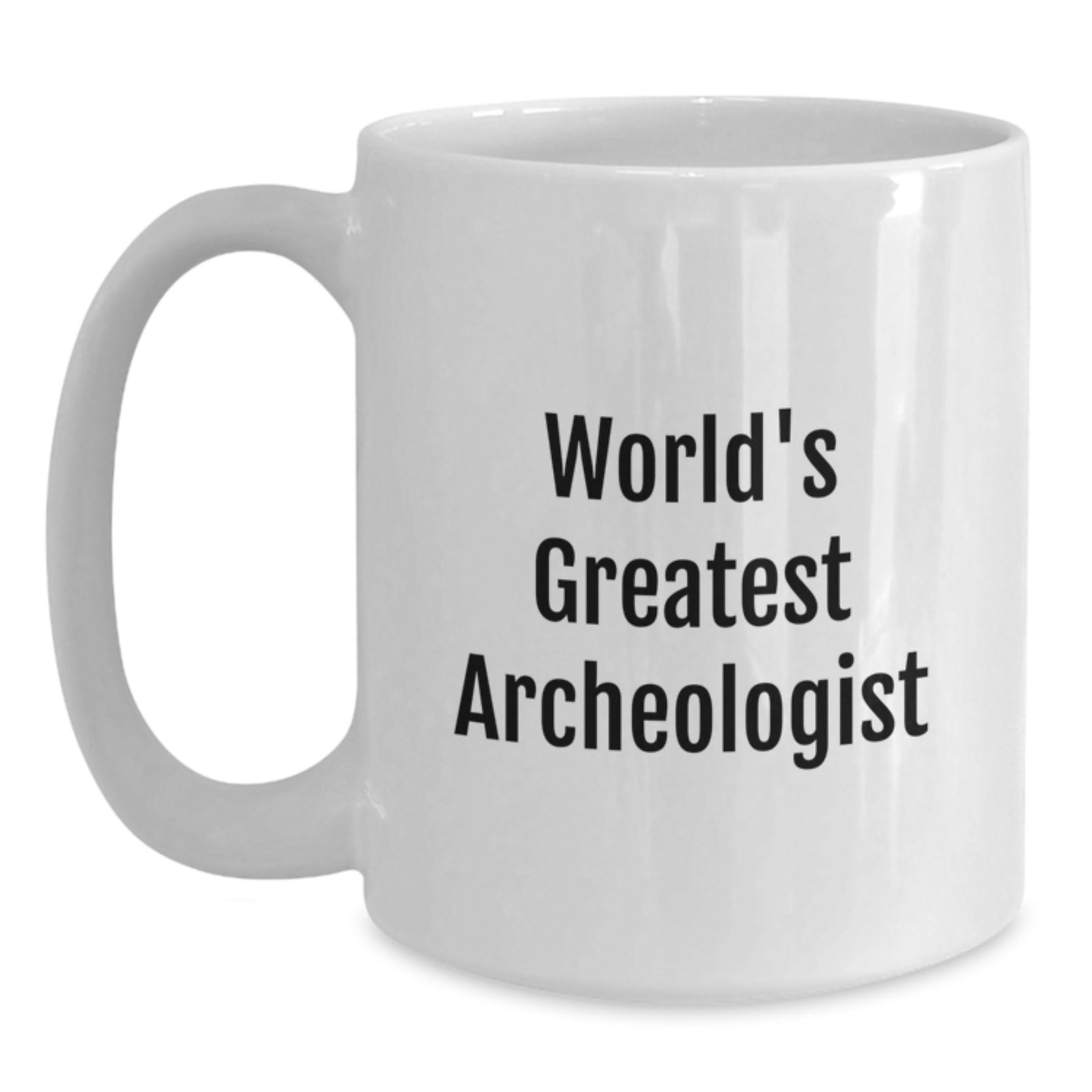 Funny Archeologist Gifts for Men from Family - White Coffee Mug - 'World's Greatest Archeologist' Quote - Graduation Unique Gifts - Main