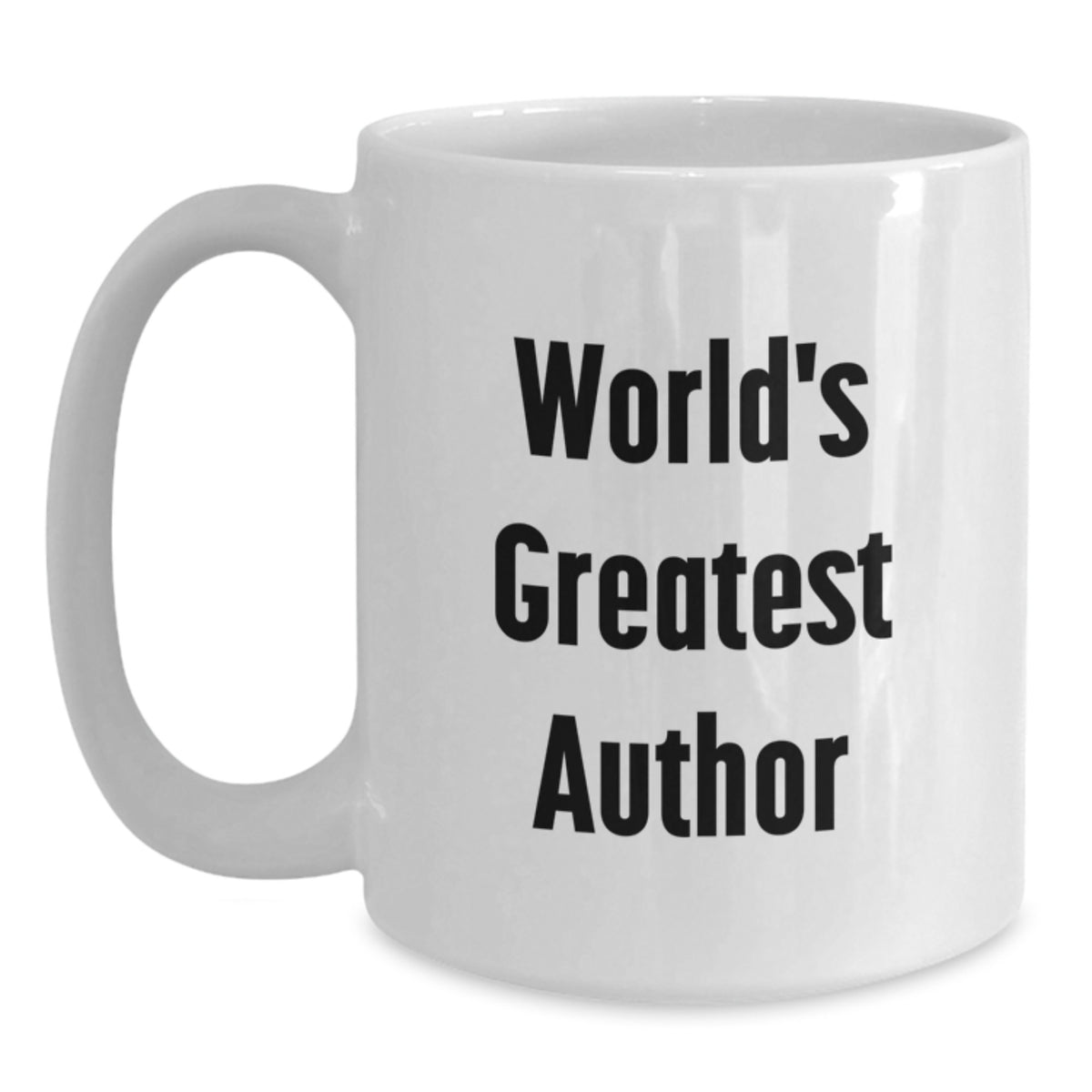 World's Greatest Author Funny Quote White Coffee Mug Gifts from Men to Author Friends on Valentine's - Main