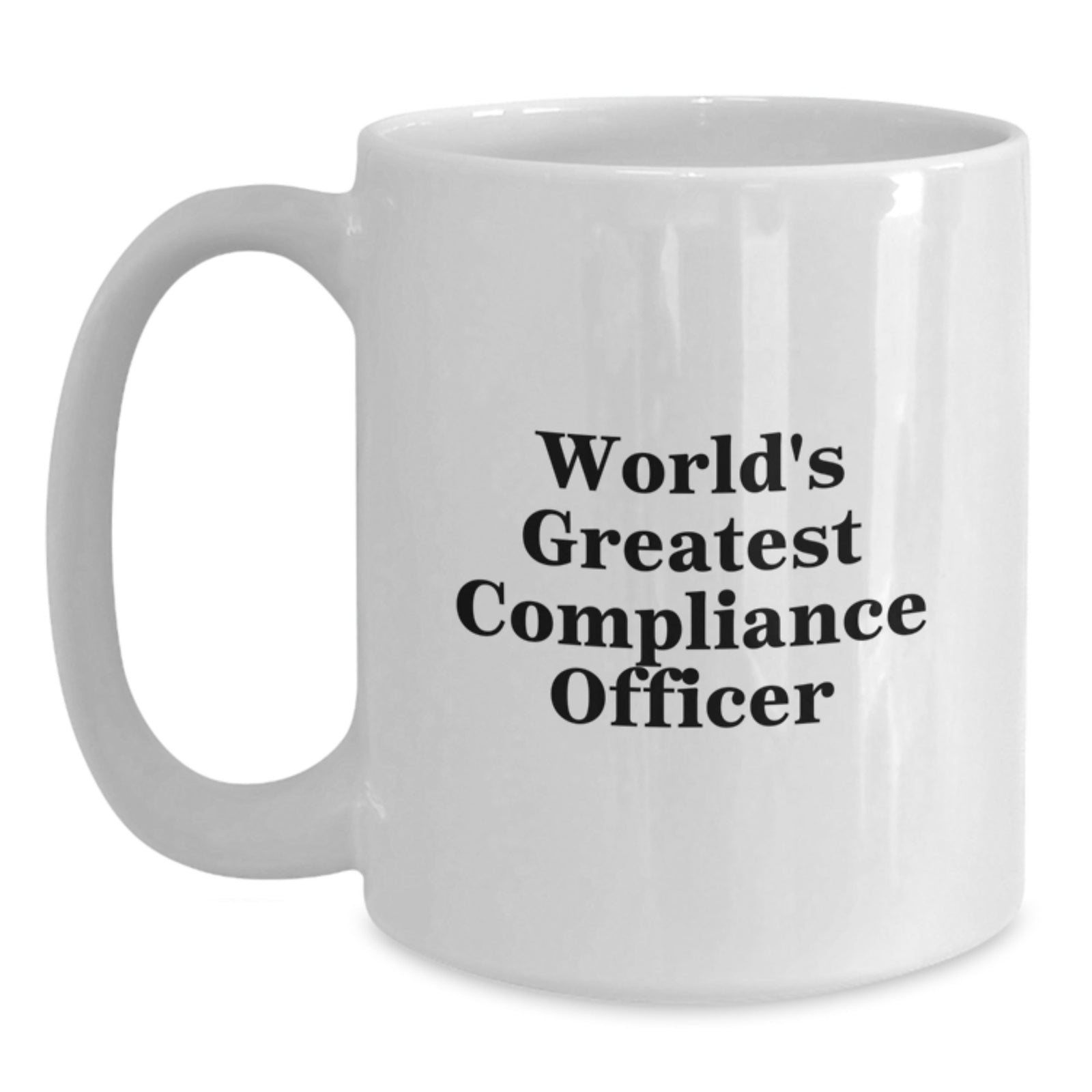 Funny Compliance Officer Gifts for Men from Friends - World's Greatest Compliance Officer White Coffee Mug - Main