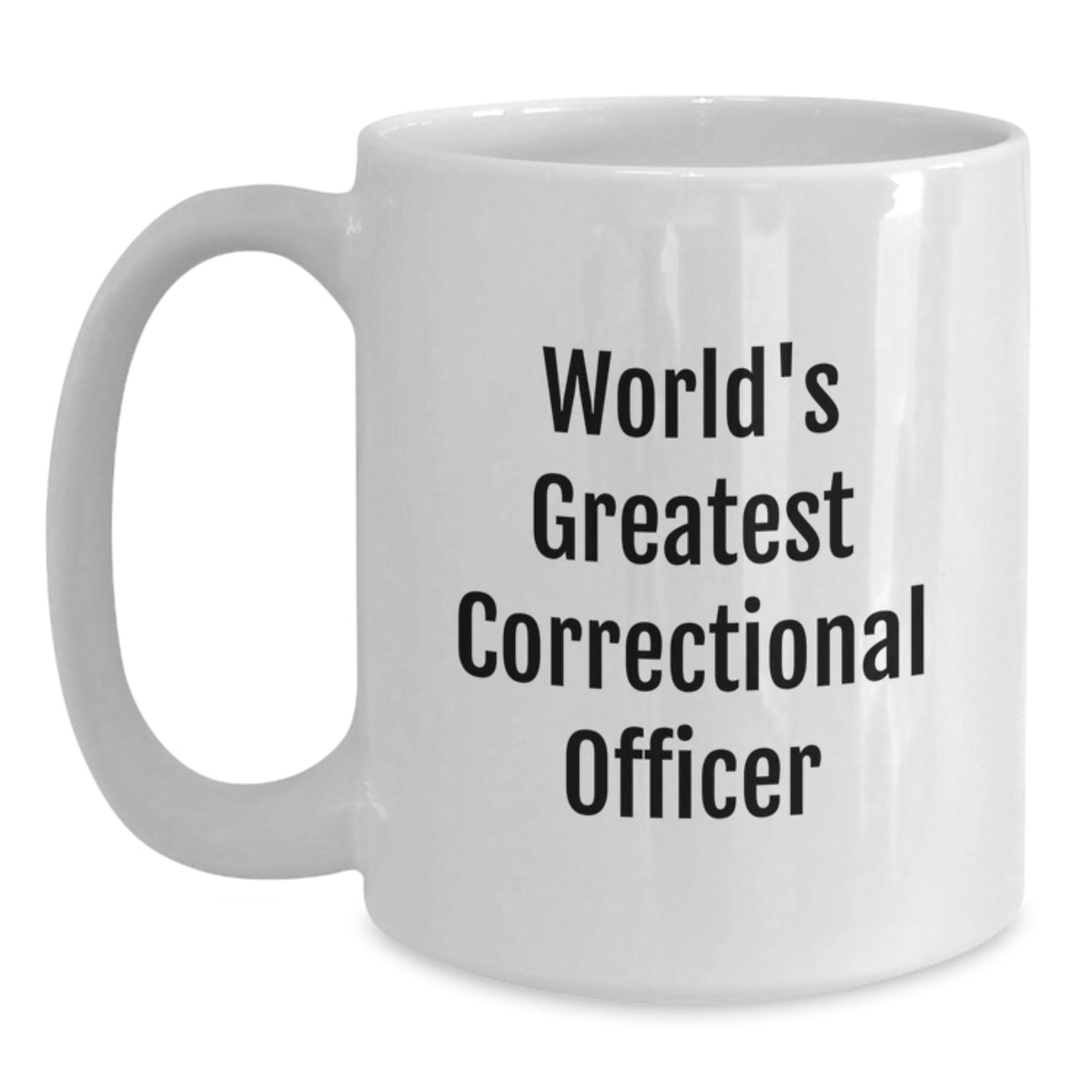 Funny Correctional Officer Gifts for Men, Unique White Coffee Mugs with 'World's Greatest' Quote, Gifts from Friends and Family - Main