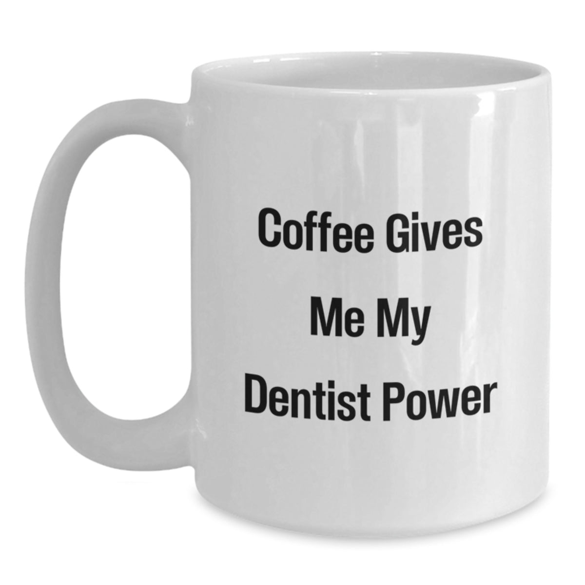 Funny White Coffee Mug Gifts from Friends for Dentist Christmas Unique Mugs - Main