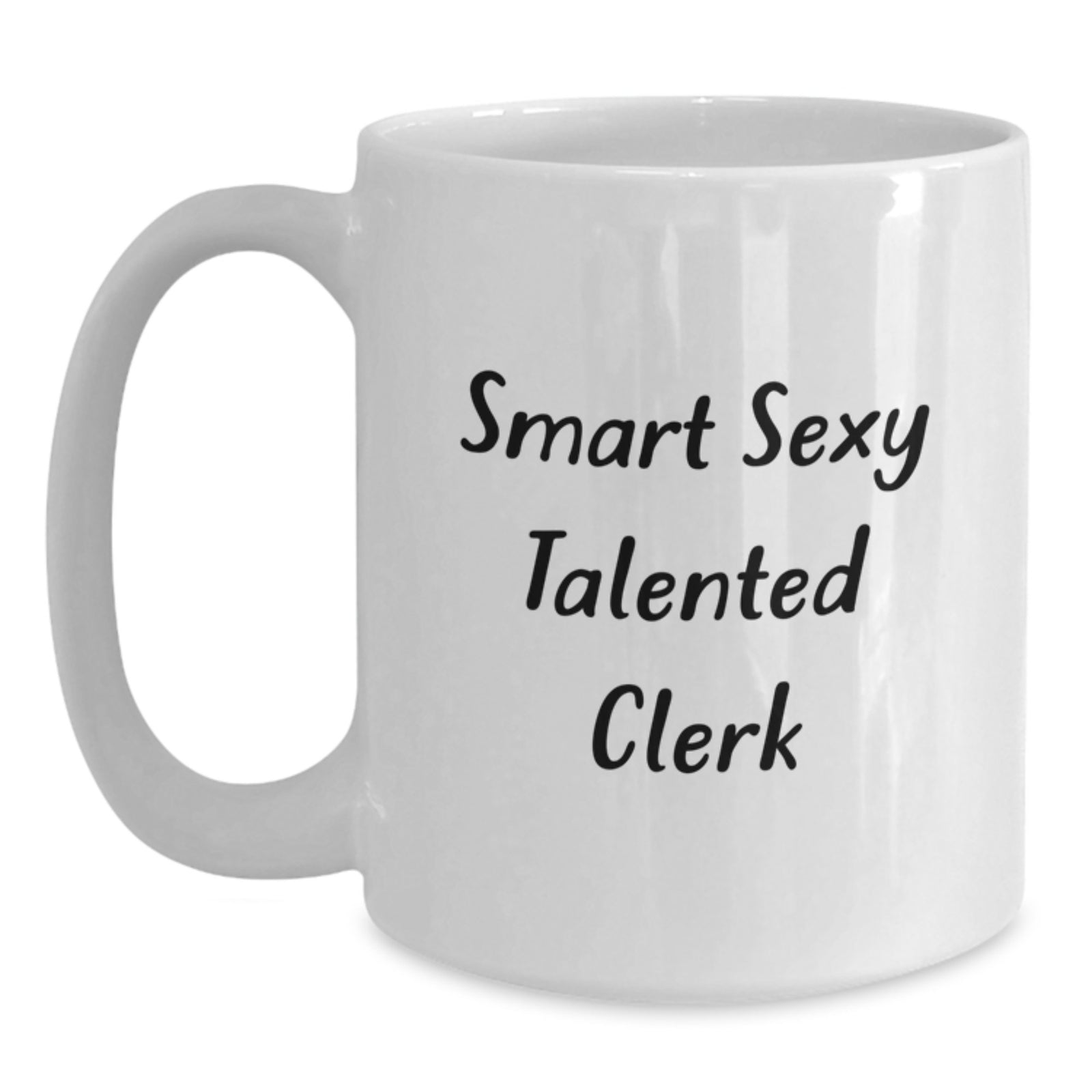 Funny Clerk White Coffee Mug Gifts from Friends for Graduation Unique Talented - Main