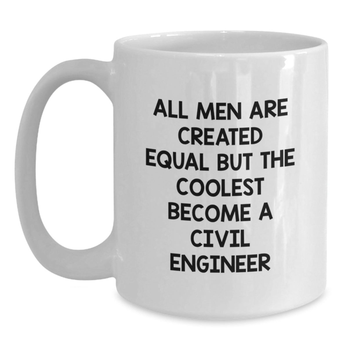 Funny Civil Engineer Gifts for Men - White Coffee Mug - Christmas Unique Mug - Main
