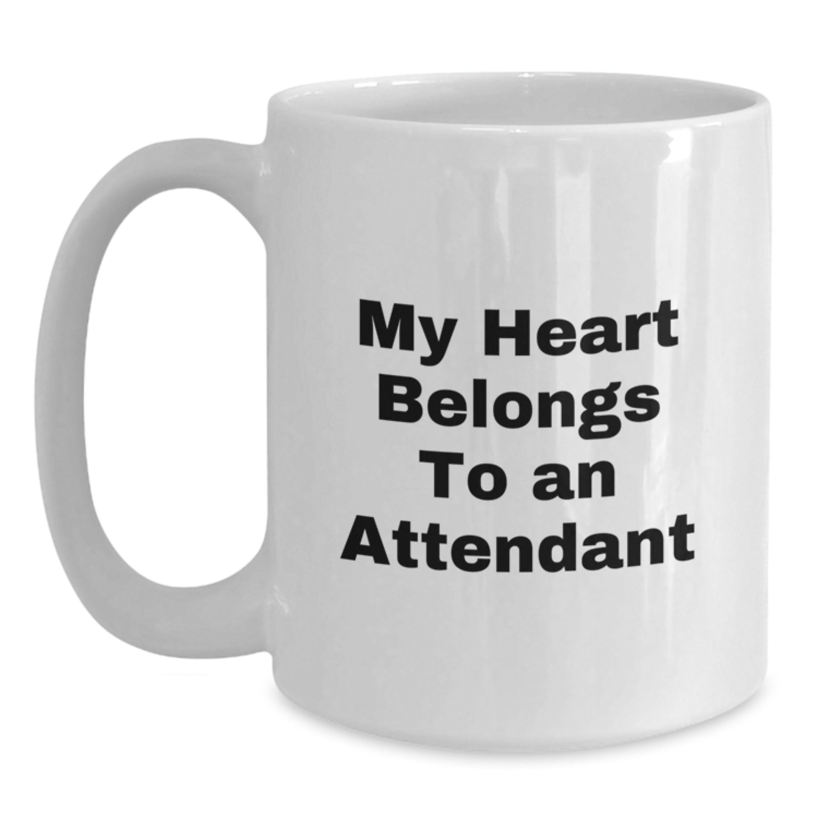 Funny Gifts from Friends for Attendants, White Coffee Mug with My Heart Belongs To An Attendant Quote, Birthday Unique Gifts - Main