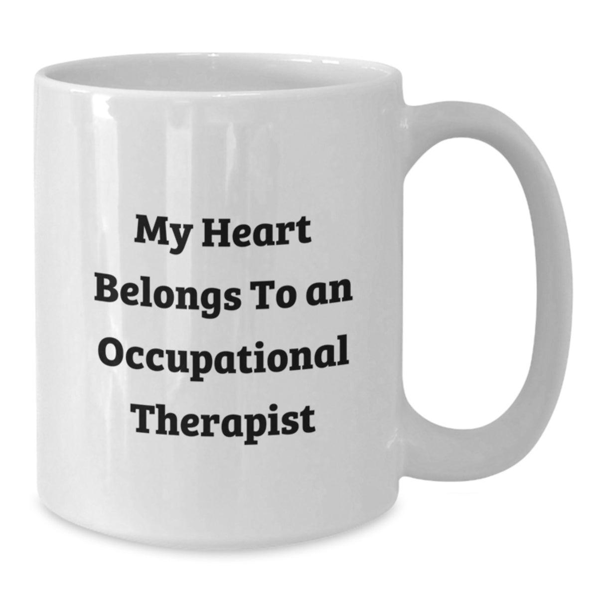 Funny Occupational Therapist Gifts from Friends Unique White Coffee Mug - My Heart Belongs To An Occupational Therapist, Perfect Graduation Unique Gifts for Occupational Therapist, White Coffee Mug - Additional