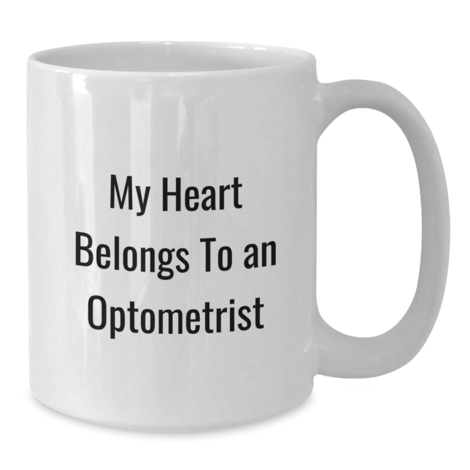 Optometrist Gifts Funny Quote White Coffee Mug, Gifts from Family for Birthday, Optometrist Mug My Heart Belongs To An Optometrist, White Coffee Mug Optometrist, Funny Optometrist Gifts - Additional