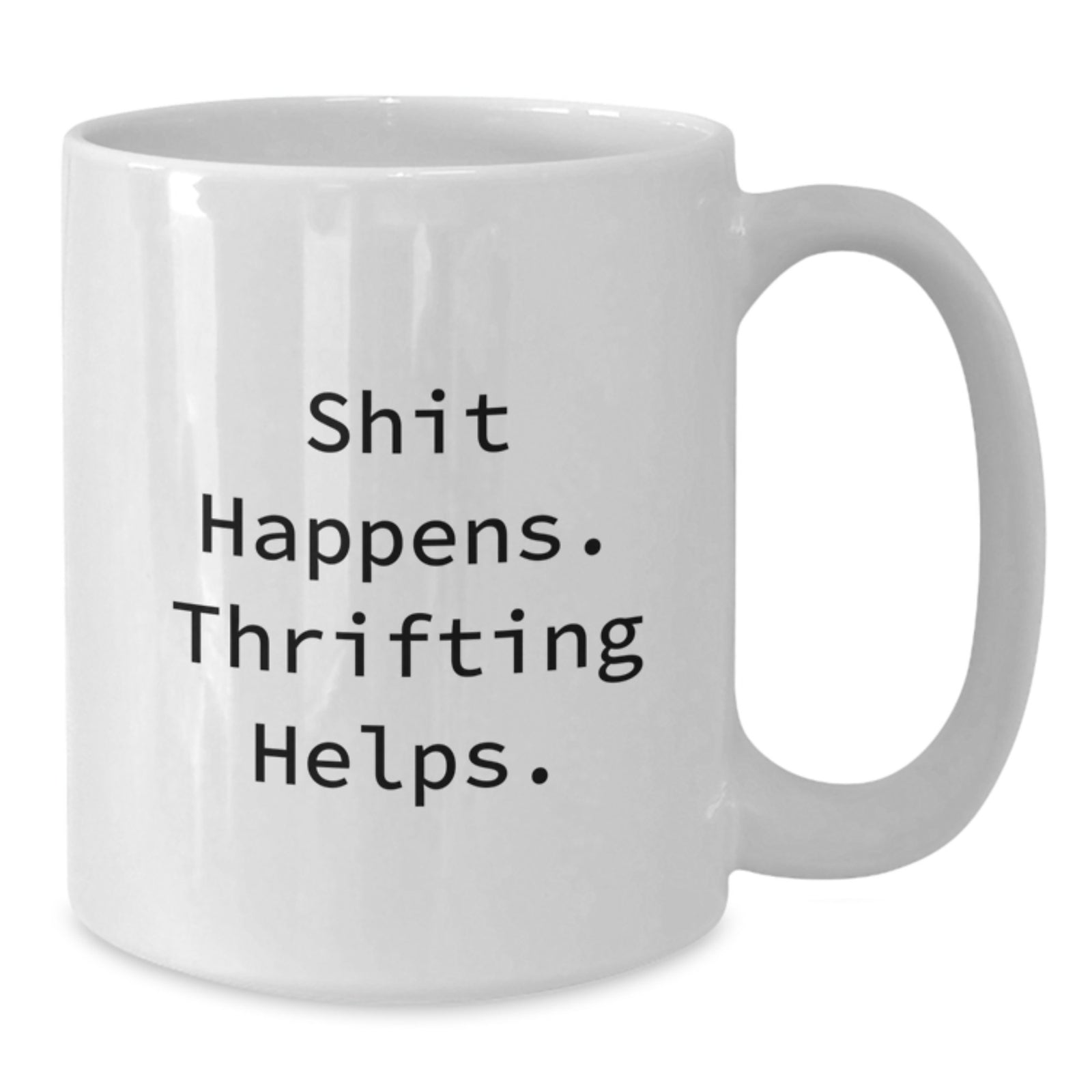 Thrifting Fun Quote White Coffee Mug Gifts from Friends for Thrifting Enthusiasts on Christmas - Additional
