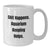 Funny Aquarium Keeping Gifts for Friends and Family - 'Shit Happens' White Coffee Mug for Graduation - Additional