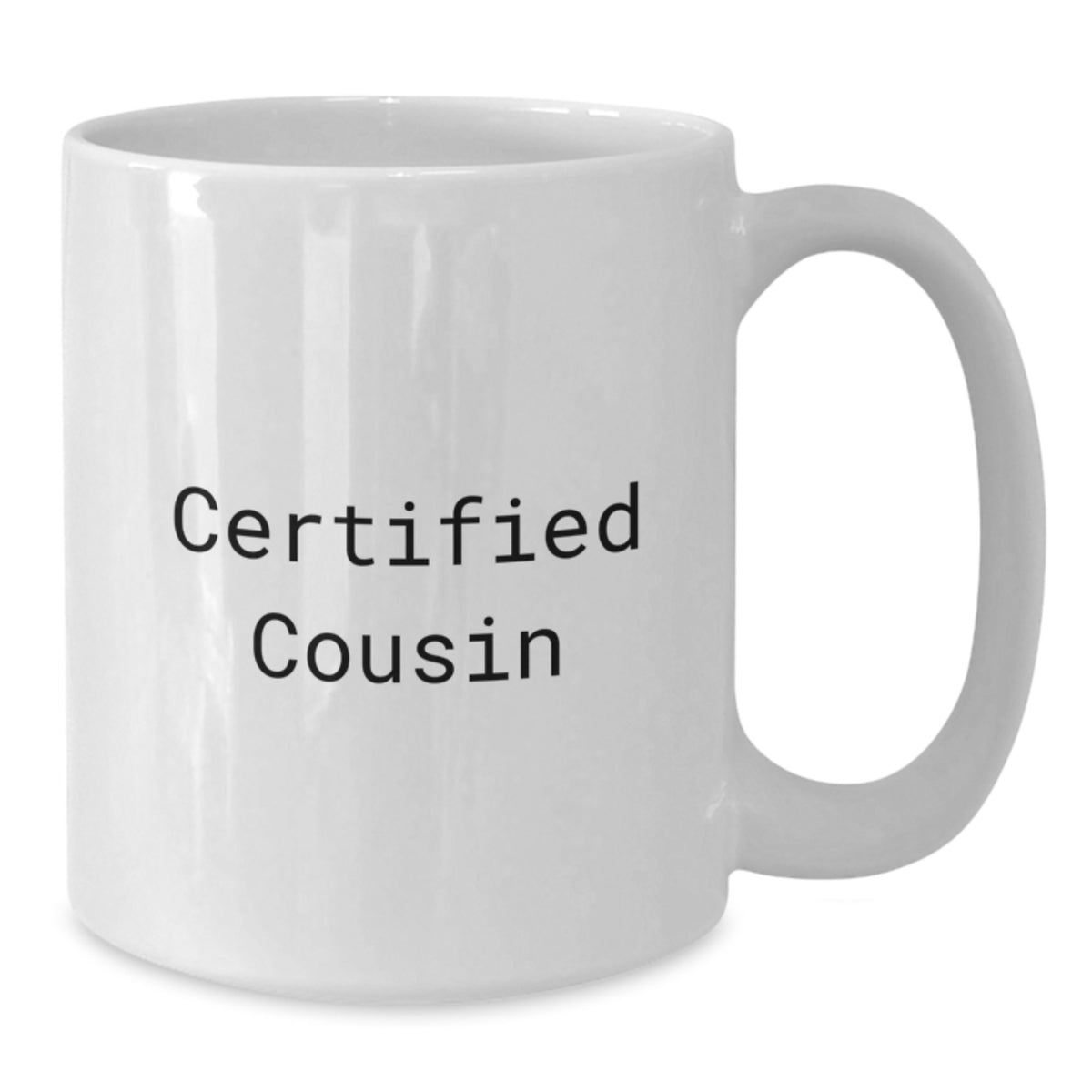 Funny Cousin Gifts, White Coffee Mug, 'Certified Cousin' Quote, Birthday Unique Gifts from Family to Cousin - Additional