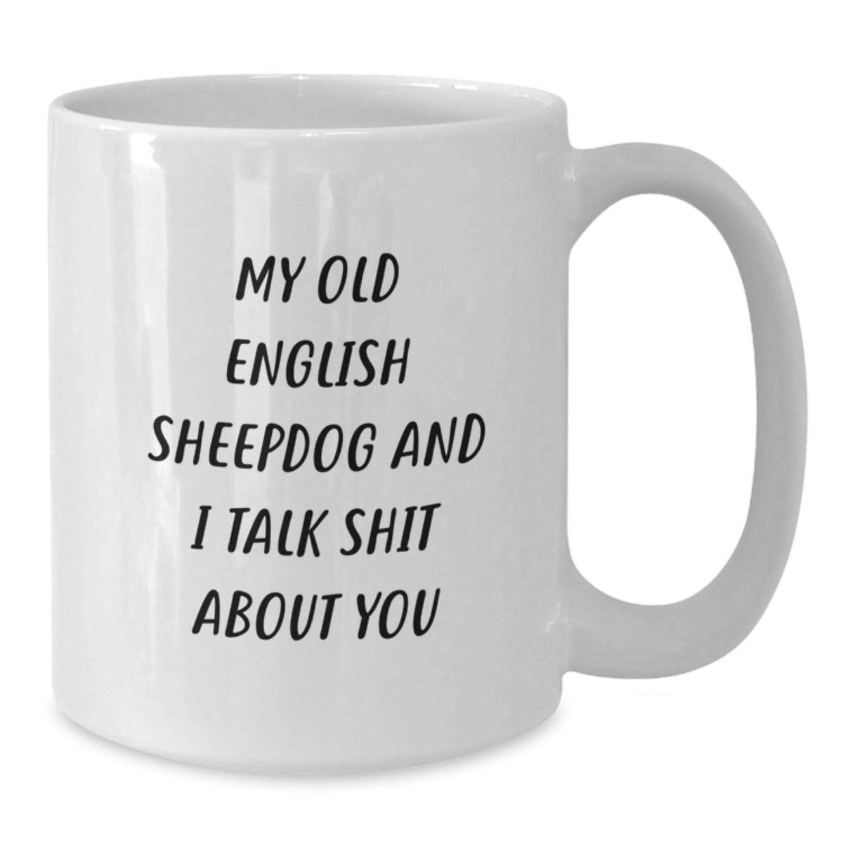 Christmas Gift Witty Old English Sheepdog Present for Her - Additional