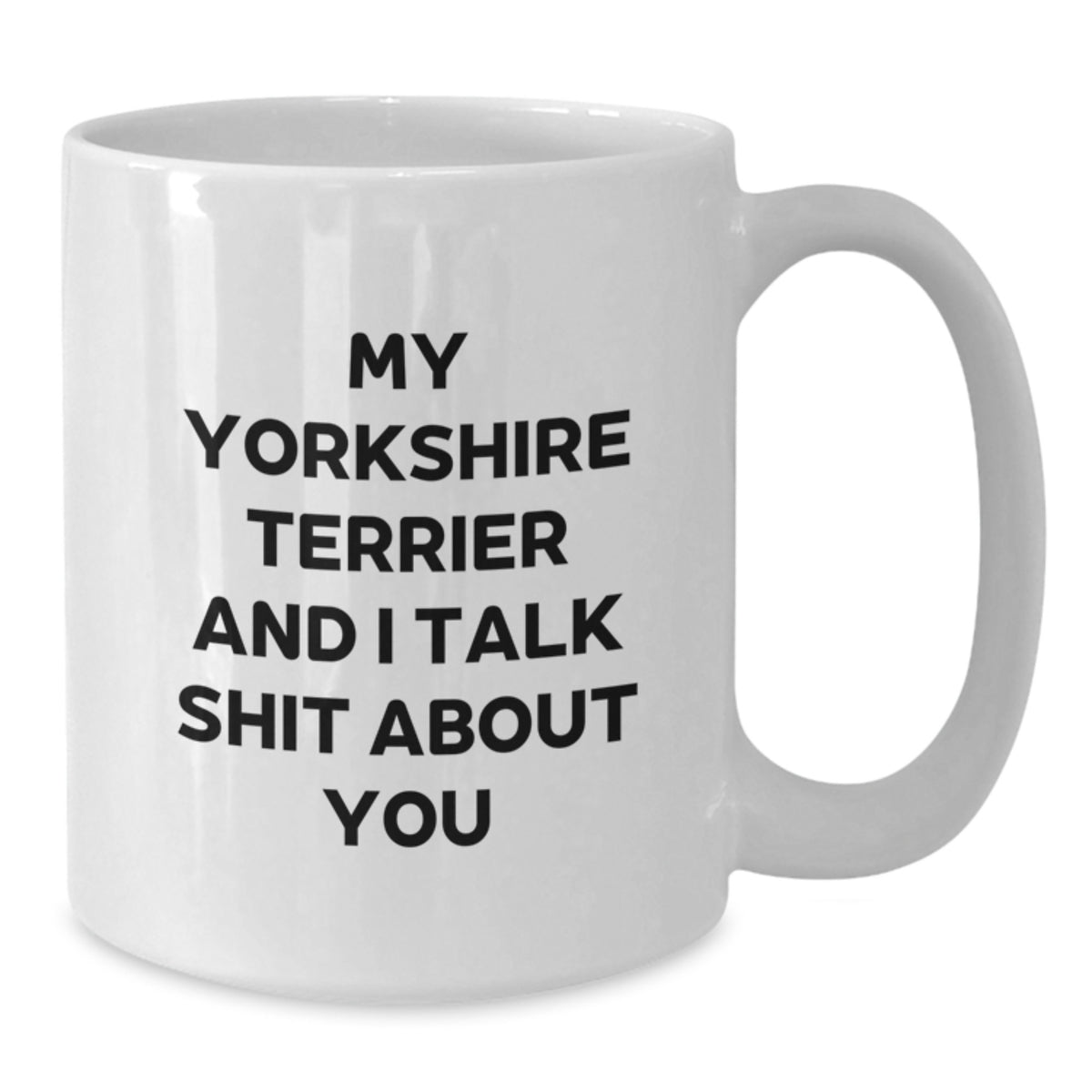 Yorkshire Terrier Keepsake Mug for Him Birthday Gift Ceramic 11oz Daily - Additional