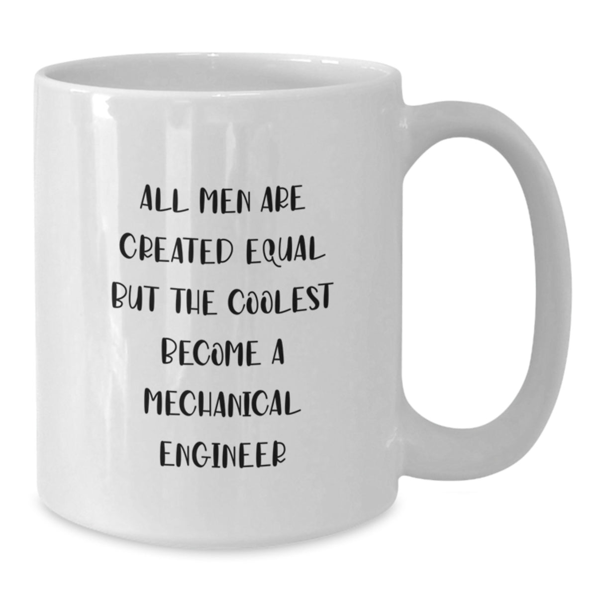 Funny Mechanical Engineer Gifts for Him from Friends - White Coffee Mug for Birthday - Additional