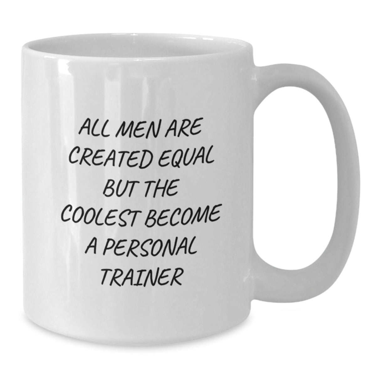Funny Personal Trainer Gifts for Men - White Coffee Mug - 'All Men Are Created Equal But The Coolest Become A Personal Trainer' Christmas Unique - Additional