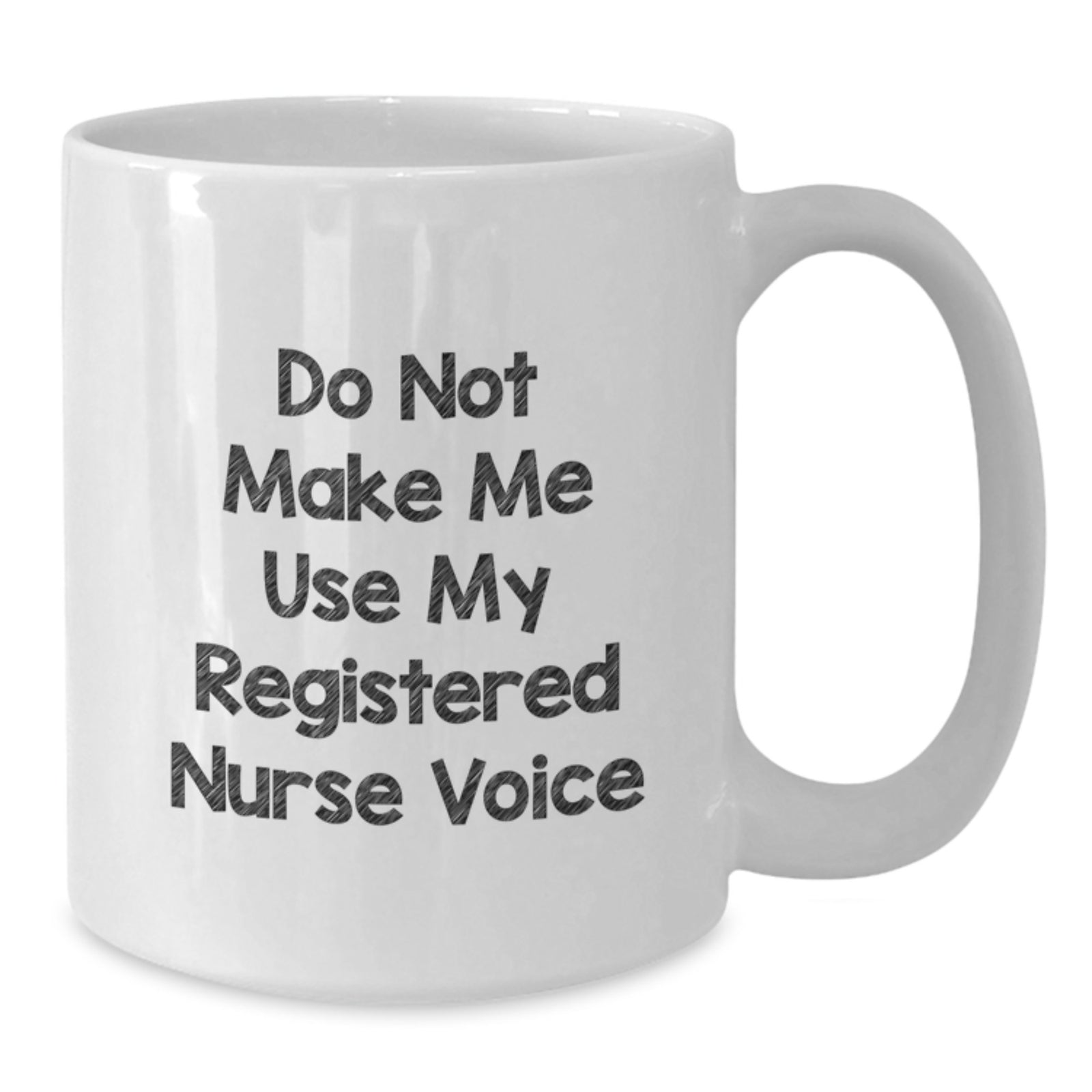 Funny Registered Nurse Gifts, White Coffee Mug, Graduation Unique Gifts from Family to Daughter, Son, or Friends, 'Don't Make Me Use My Registered Nurse Voice' - Additional