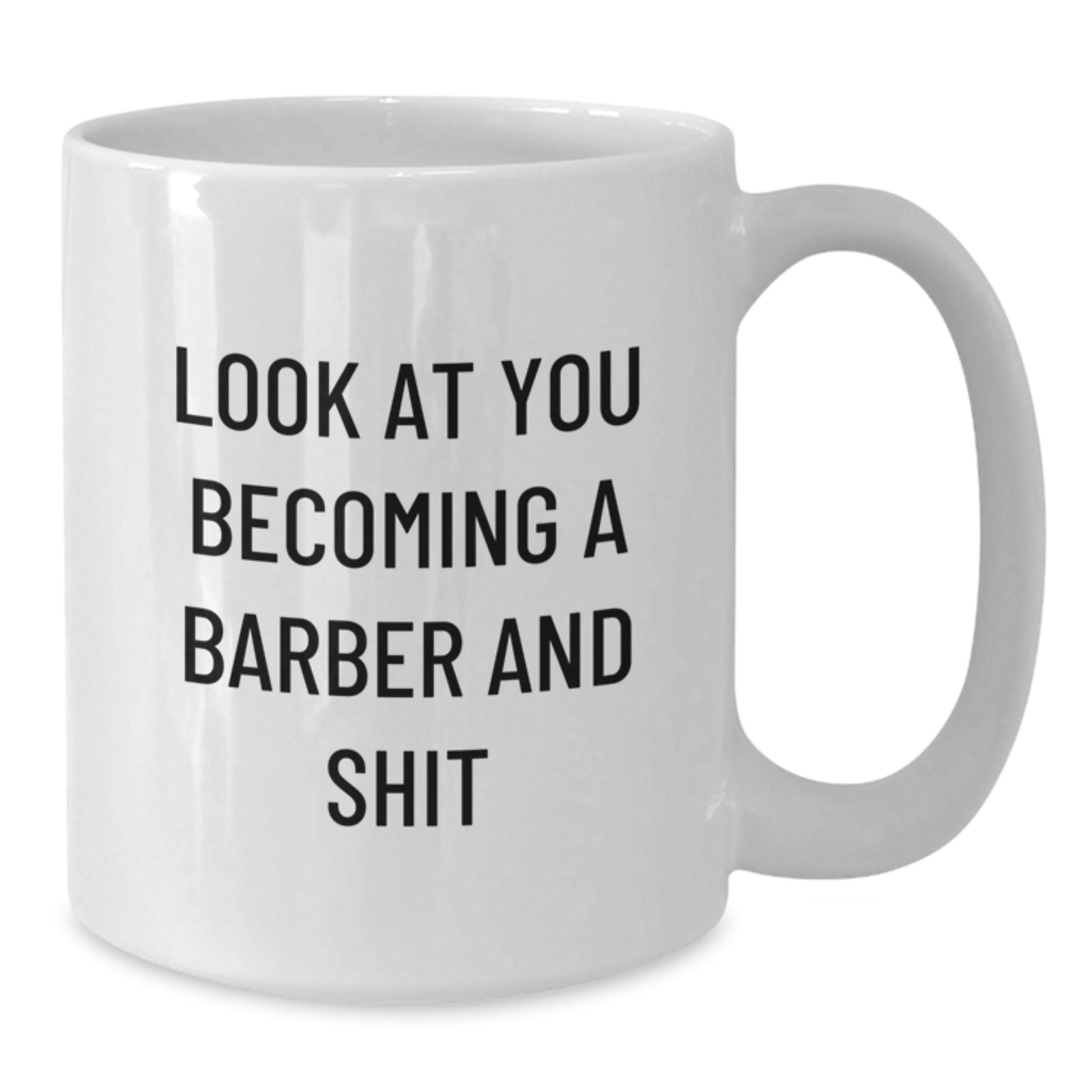 Barber Gift for Him A Humorous Keepsake Mug - Look At You Becoming A - Additional