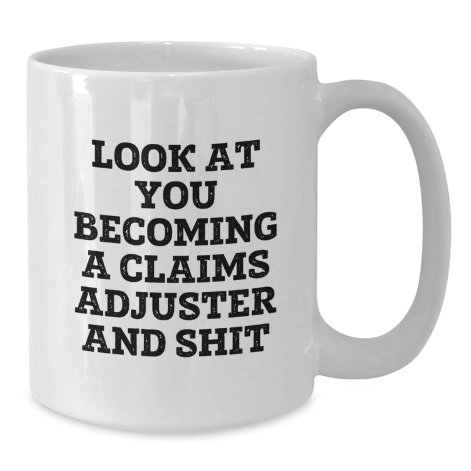 Claims Adjuster Gift For Him - A Humorous Keepsake Mug - Additional