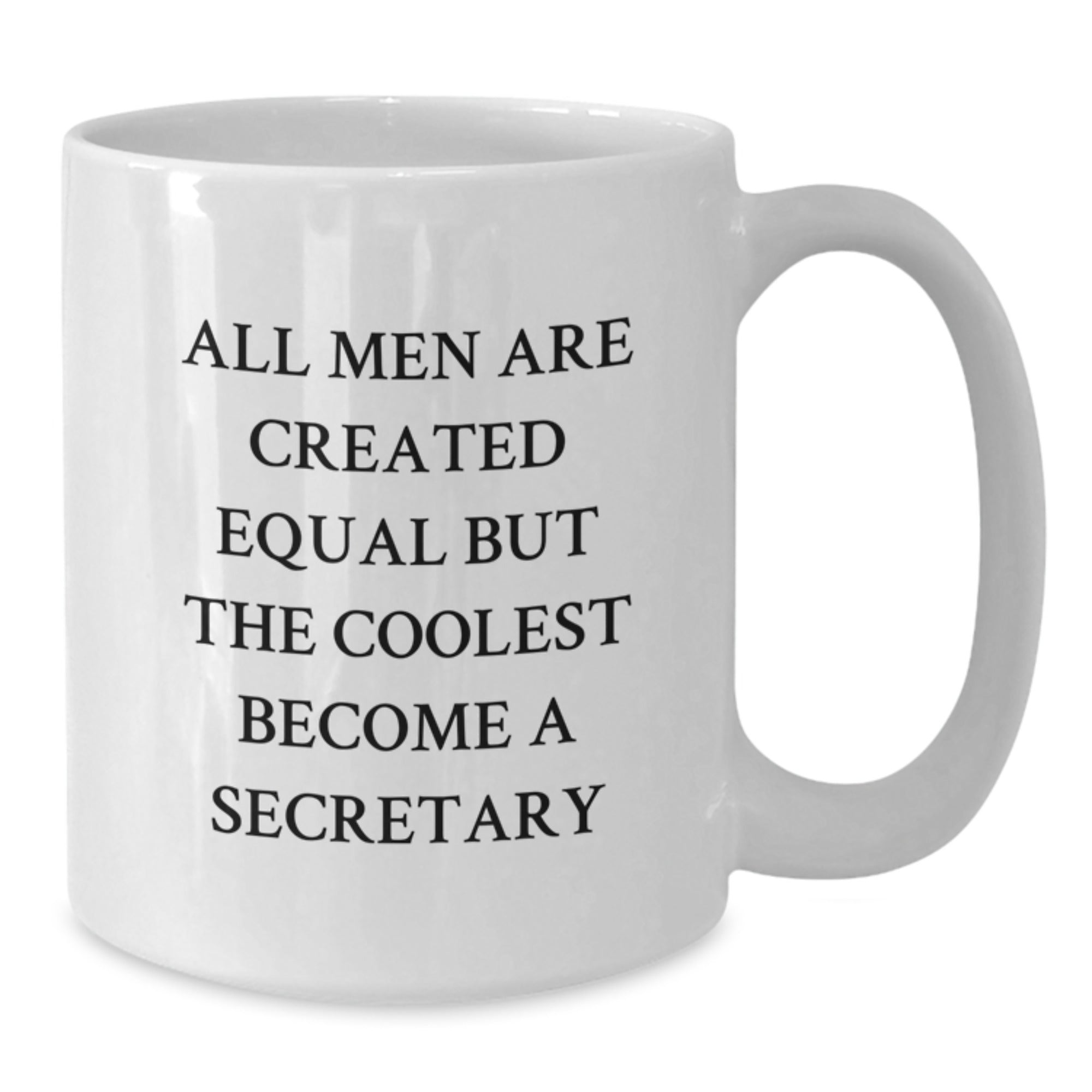 Funny Secretary White Coffee Mug Gifts from Men to Secretary Friends, Funny Quote White Coffee Mug, Christmas Unique Gifts for Secretary - Additional