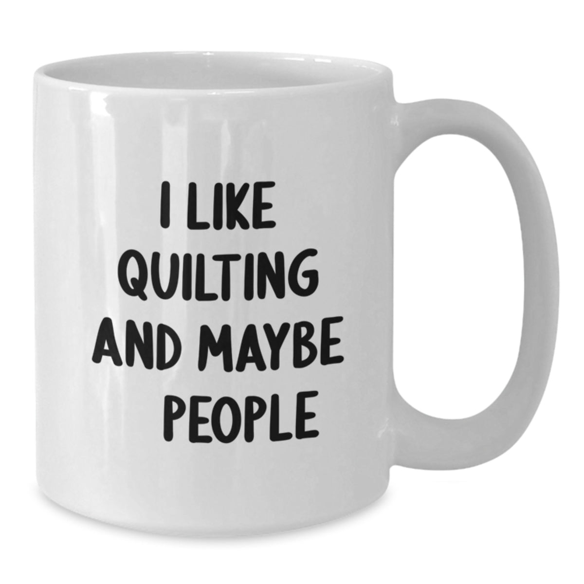 Quilting Gift for Him I Like Quilting And Maybe 3 People Keepsake Mug - Additional
