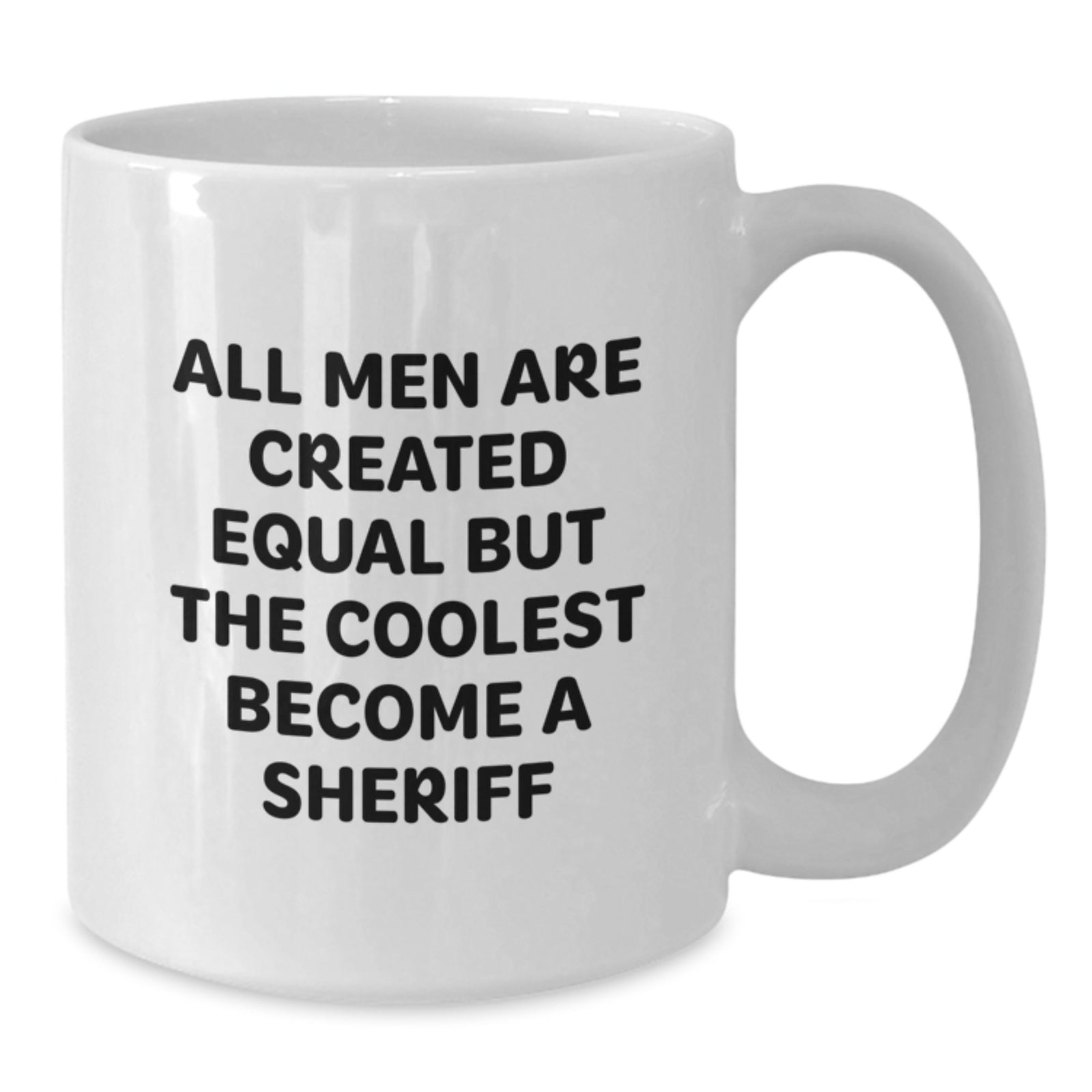Funny Sheriff Gifts for Men from Family - White Coffee Mug with Inspirational Quote - Christmas Unique Presents - Additional