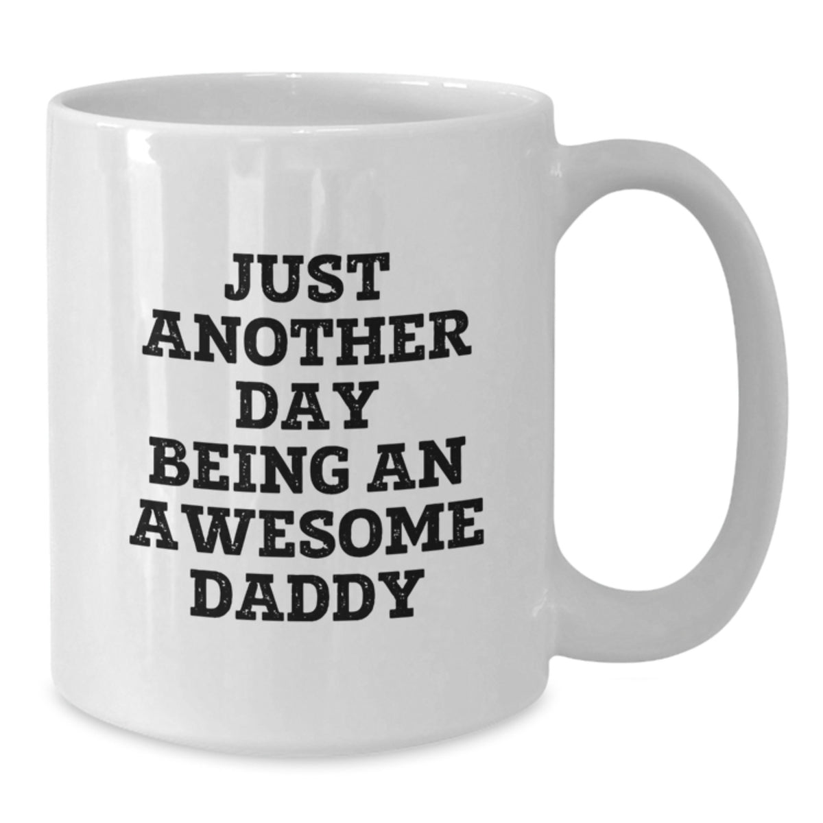 Funny Daddy Gifts, White Coffee Mug for Dad, Just Another Day Being An Awesome Daddy Quote, Unique Gifts for Mother's Day from Family - Additional