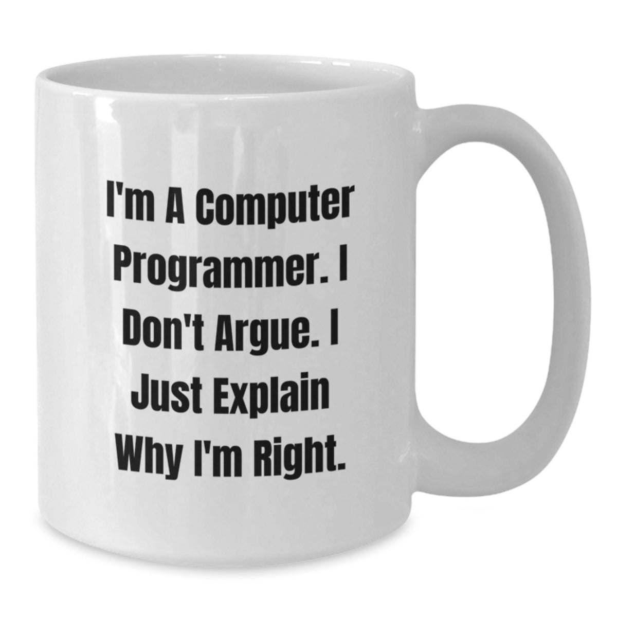 Funny Computer Programmer Gifts for Men - I'm A Computer Programmer White Coffee Mug - Unique Valentine's Unique Gifts from Family - Additional