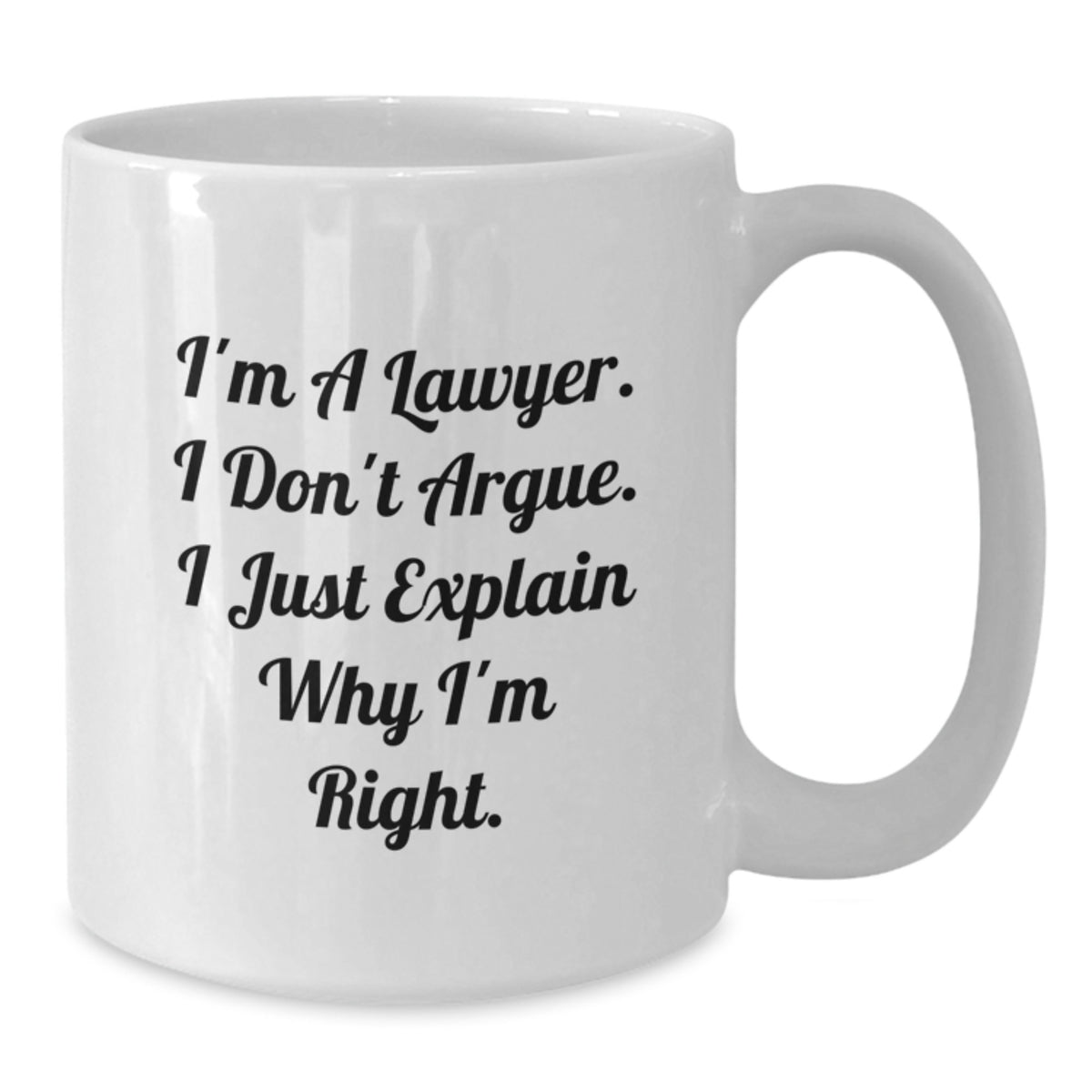 Funny Lawyer Gifts, Lawyer Humor White Coffee Mug, Graduation Unique Gifts from Friends, Gifts for Lawyer, Men or Women - Additional
