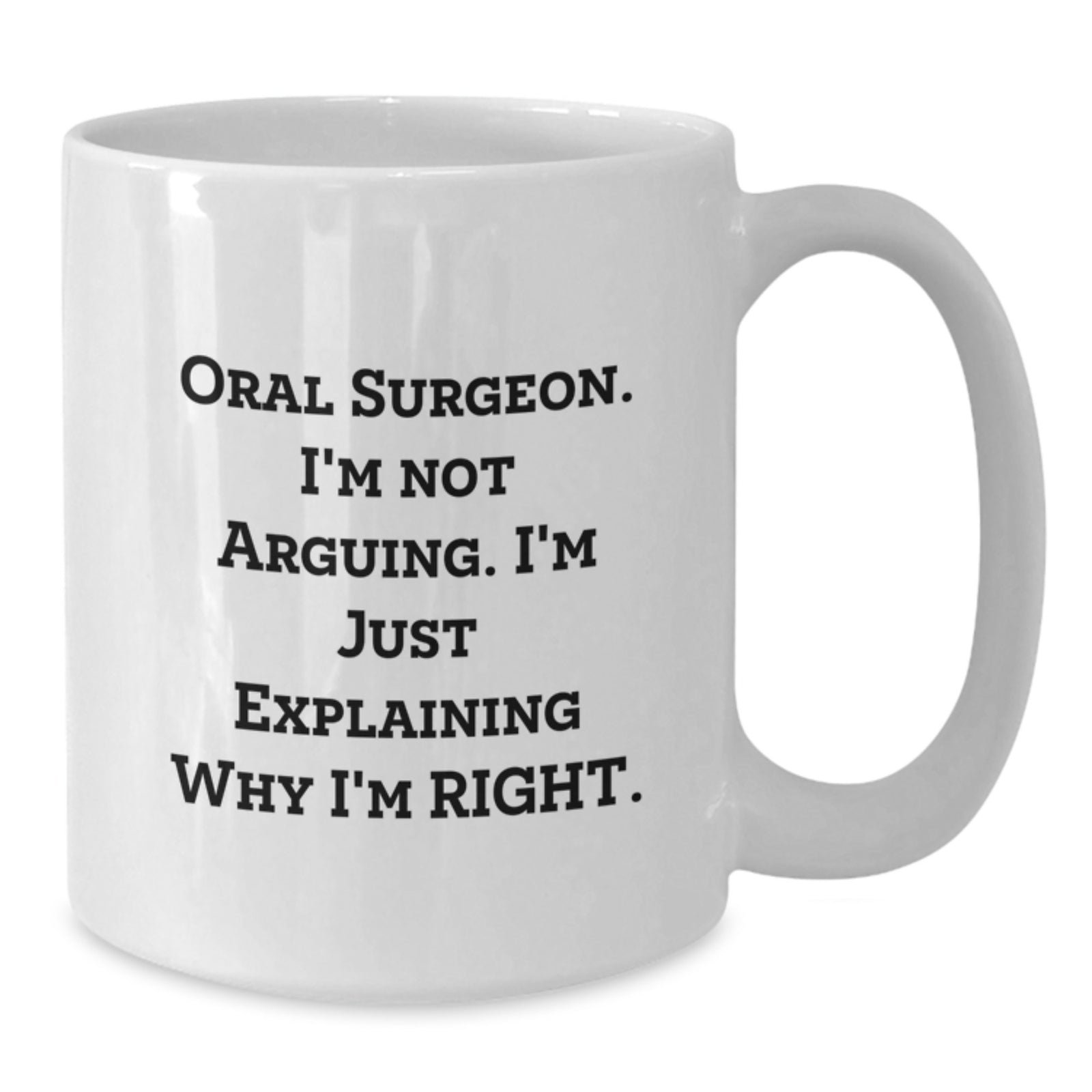 Funny Oral Surgeon Gifts from Men, Unique White Coffee Mug for Oral Surgeon, Mother's Day Unique Gifts - Additional