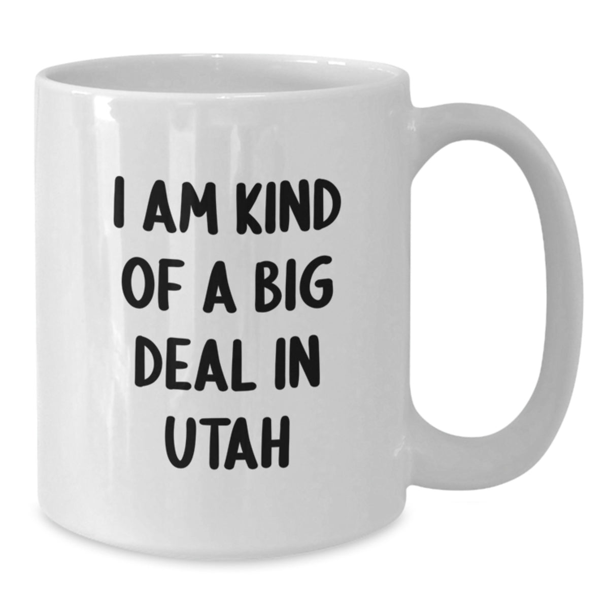 Utah Gifts I Am Kind Of A Prime Selection Funny Quote White Coffee Mug for Birthday, Gifts from Friends to Family, Unique Birthday Unique Gifts for Men and Women - Additional