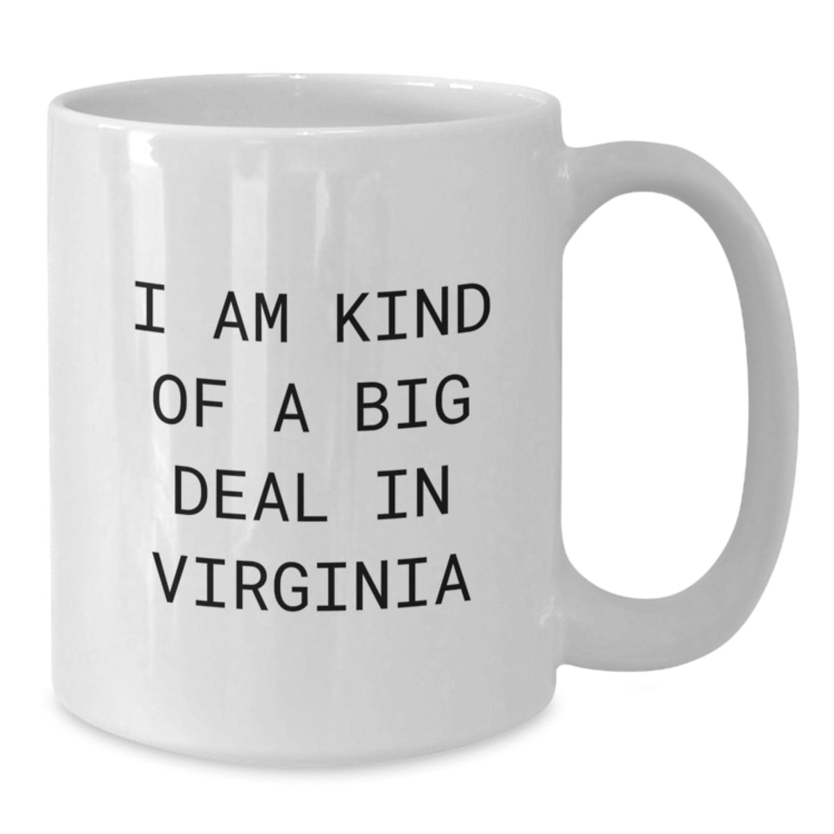 Funny Quote White Coffee Mug Gifts from Men to Women in Virginia for Christmas Unique - Additional