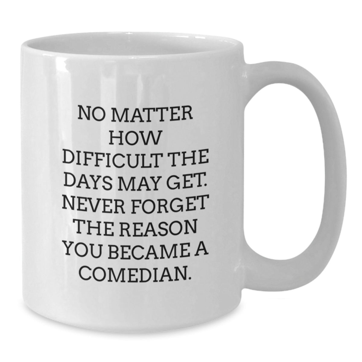 Comedian Gift for Him A Thoughtful Keepsake Mug with Inspiring Quote - Additional