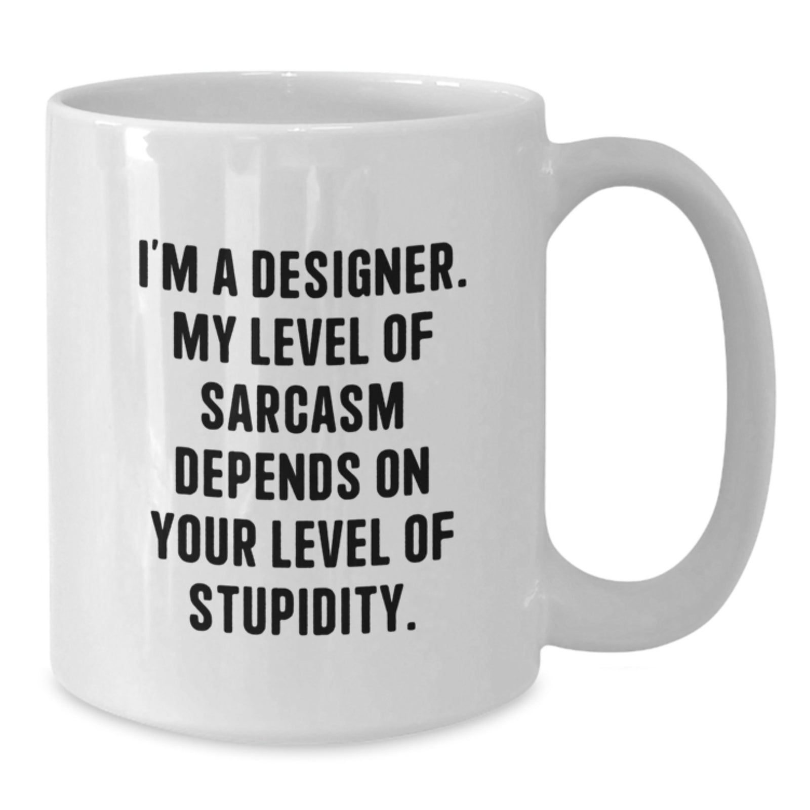 Designer Coffee Mug Gift for Him - Sarcastic Quote Keepsake - Additional