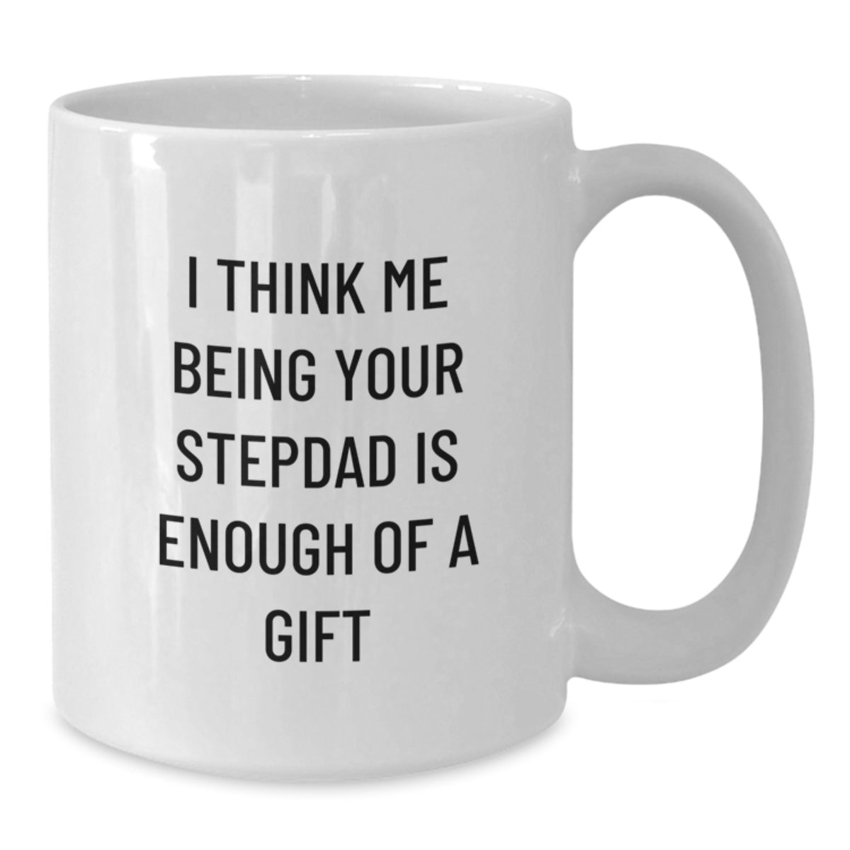 Funny Stepdad Gifts, Inspirational Quote White Coffee Mug, Gifts from Men for Stepdad's Graduation, Unique Graduation Gifts for Him - Additional