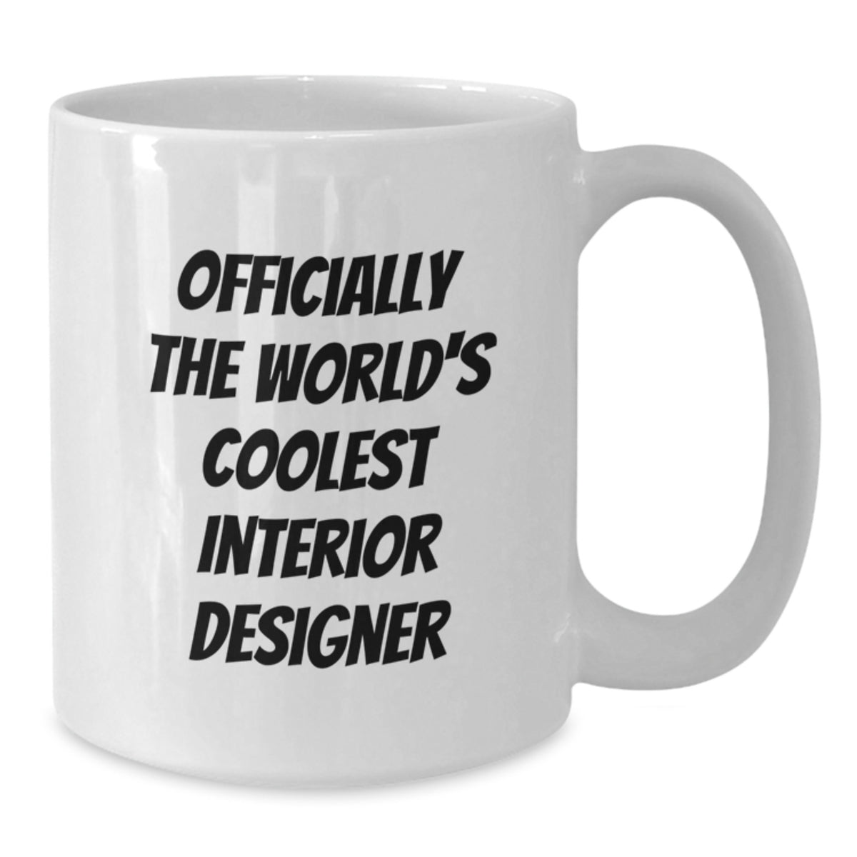 Funny Interior Designer Gifts from Friends, Unique Graduation Gifts for Interior Designer, World's Coolest Interior Designer White Coffee Mug - Additional