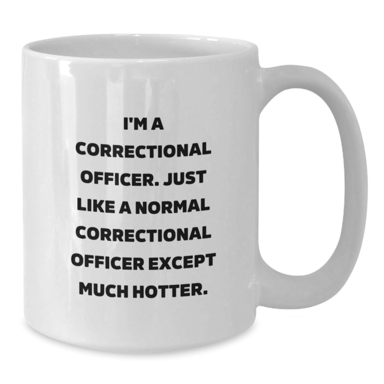 Funny Correctional Officer White Coffee Mug Gifts from Friends for Correctional Officer Mother's Day - Additional