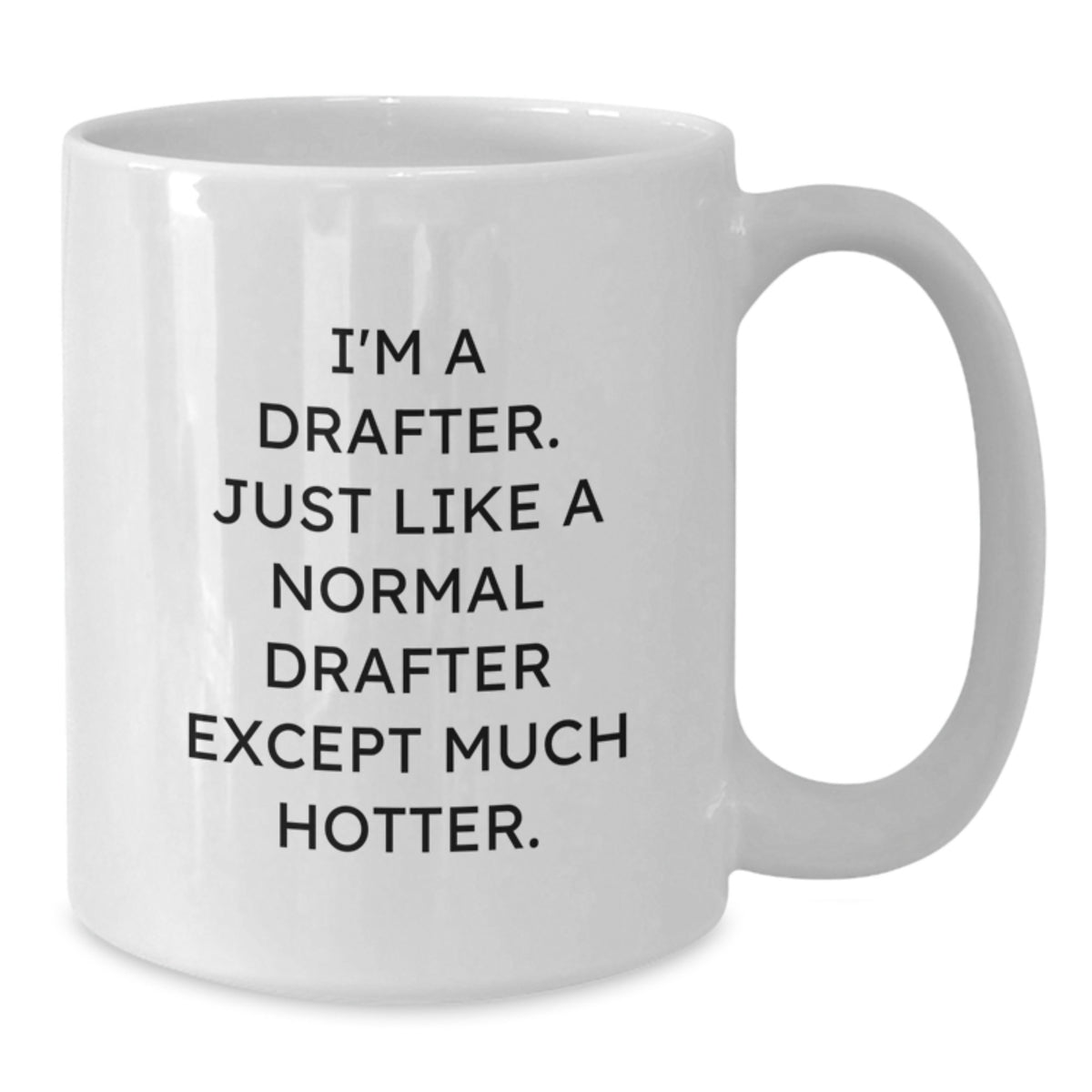 Funny Drafter Gifts for Men, Women, and Friends - White Coffee Mug, Perfect for Drafter Enthusiasts and Office Workers, Unique Christmas Unique Gifts from Family and Coworkers - Additional