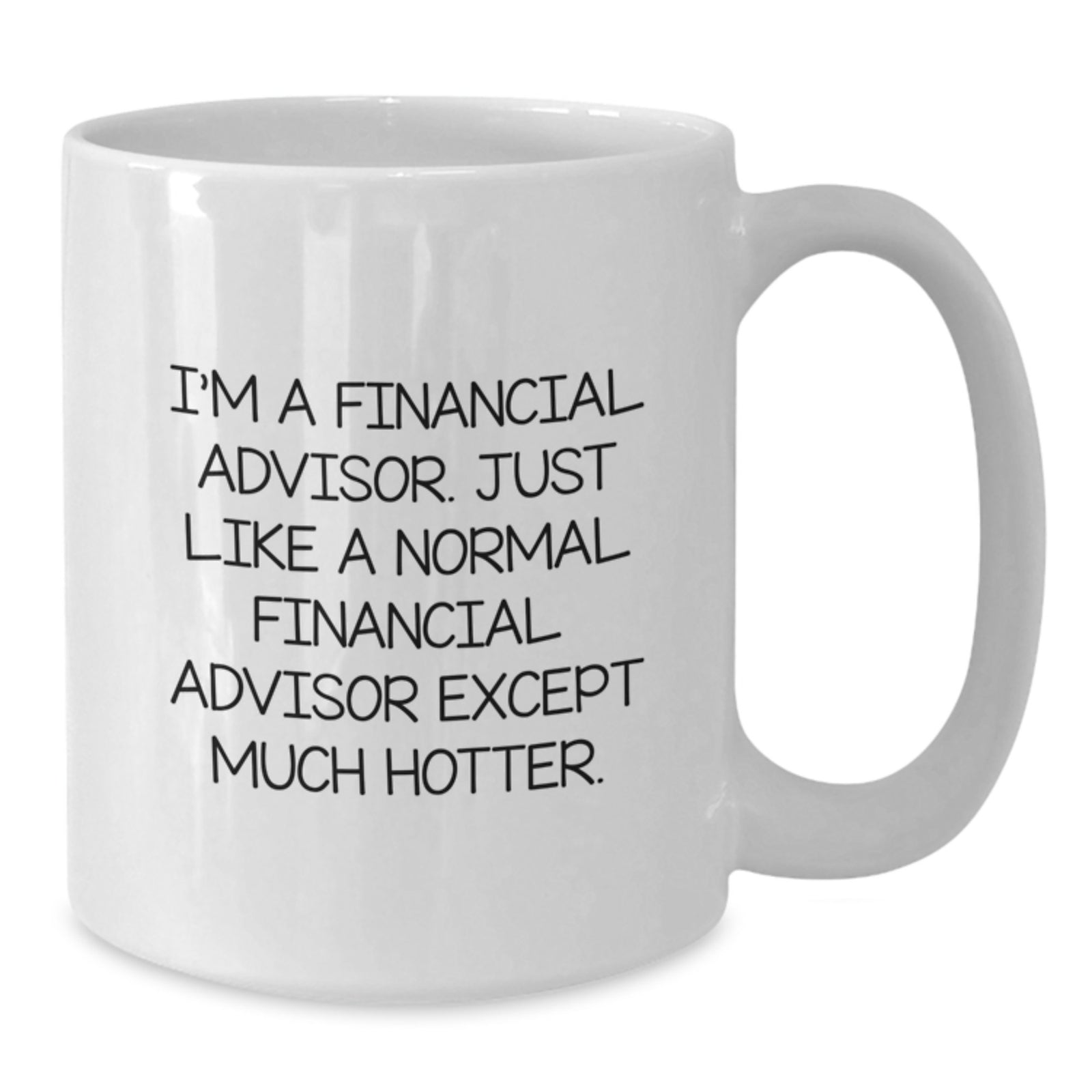 Funny Financial Advisor White Coffee Mug Gifts from Friends for Christmas - Additional