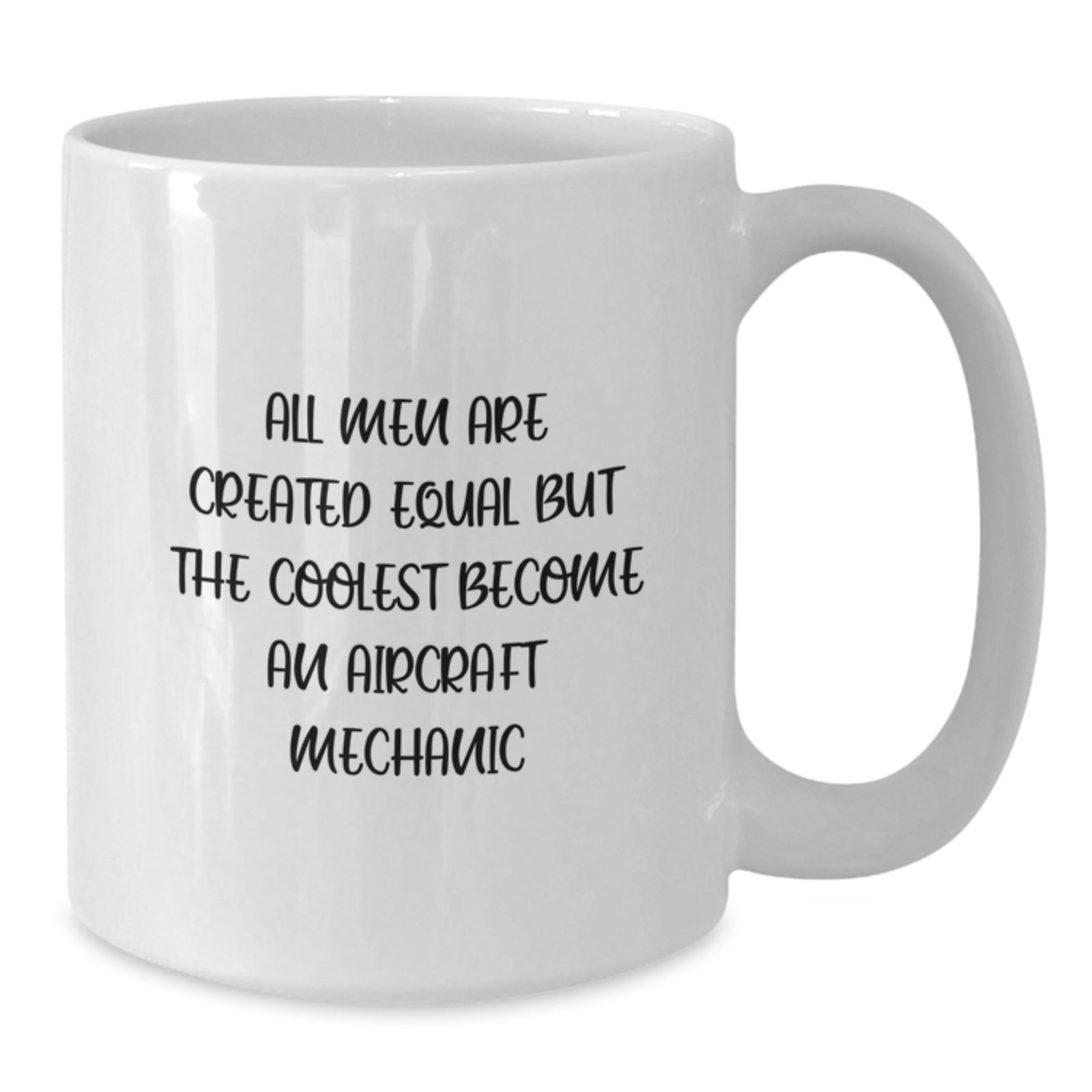 Aircraft Mechanic Gifts, Funny Inspirational Quote Mug, White Coffee Mug for Men, Gifts from Friends and Family for Graduation - Additional